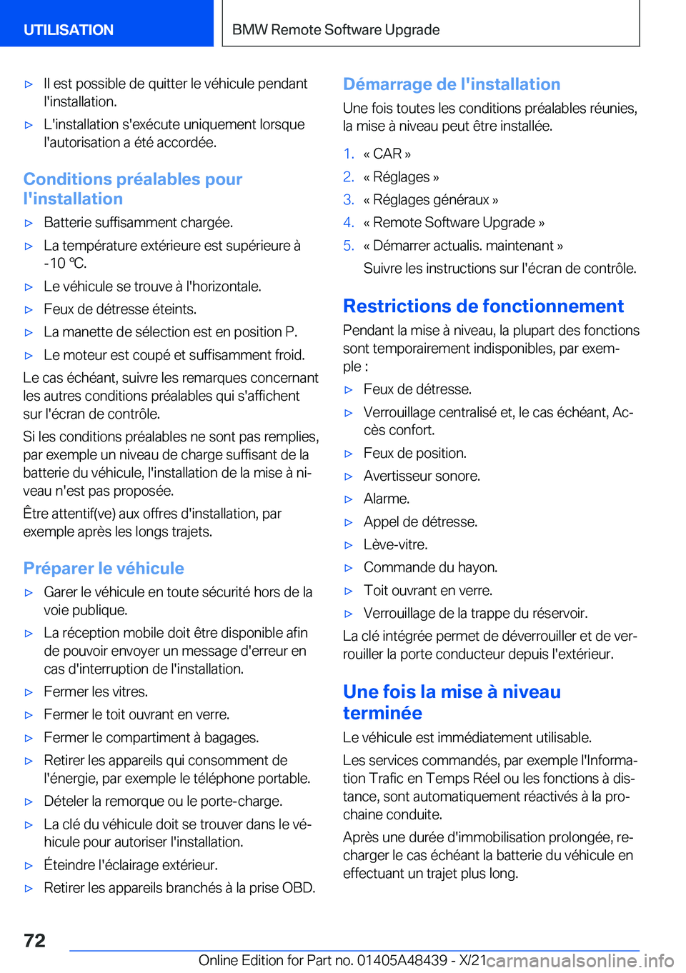BMW X7 2022  Notices Demploi (in French) 'x�I�l��e�s�t��p�o�s�s�i�b�l�e��d�e��q�u�i�t�t�e�r��l�e��v�é�h�i�c�u�l�e��p�e�n�d�a�n�t�l�'�i�n�s�t�a�l�l�a�t�i�o�n�.'x�L�'�i�n�s�t�a�l�l�a�t�i�o�n��s�'�e�x�é�c�u�t�e��u