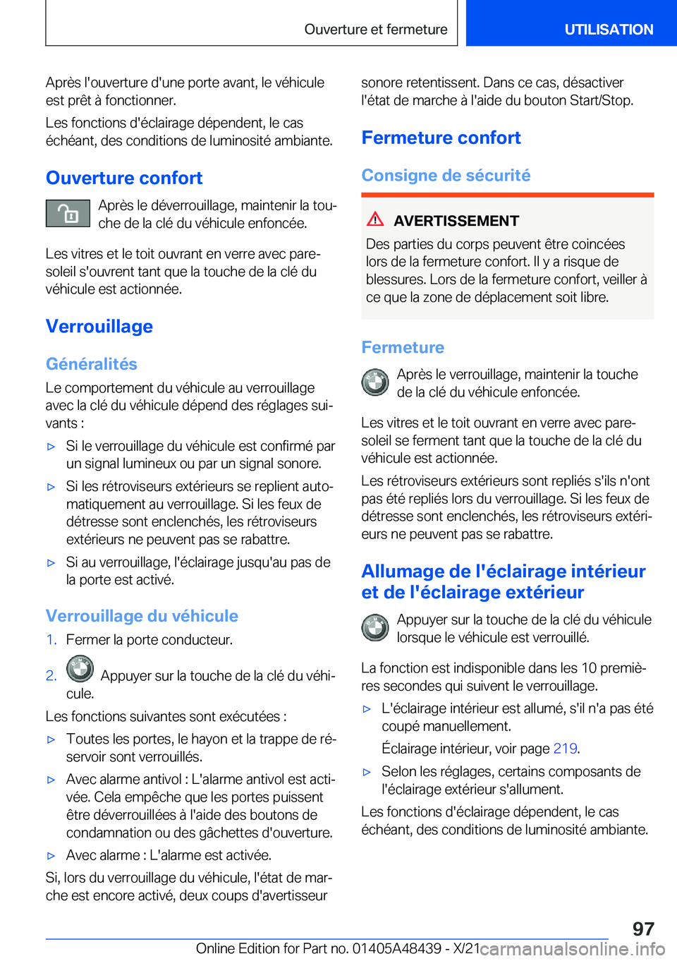 BMW X7 2022  Notices Demploi (in French) �A�p�r�è�s��l�'�o�u�v�e�r�t�u�r�e��d�'�u�n�e��p�o�r�t�e��a�v�a�n�t�,��l�e��v�é�h�i�c�u�l�e
�e�s�t��p�r�ê�t��