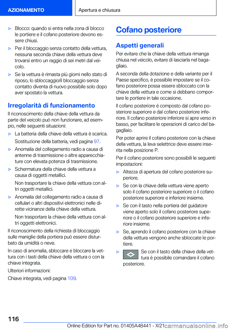BMW X7 2022  Libretti Di Uso E manutenzione (in Italian) 'x�B�l�o�c�c�o�:��q�u�a�n�d�o��s�i��e�n�t�r�a��n�e�l�l�a��z�o�n�a��d�i��b�l�o�c�c�o
�l�e��p�o�r�t�i�e�r�e��e��i�l��c�o�f�a�n�o��p�o�s�t�e�r�i�o�r�e��d�e�v�o�n�o��e�sª �s�e�r�e��c�