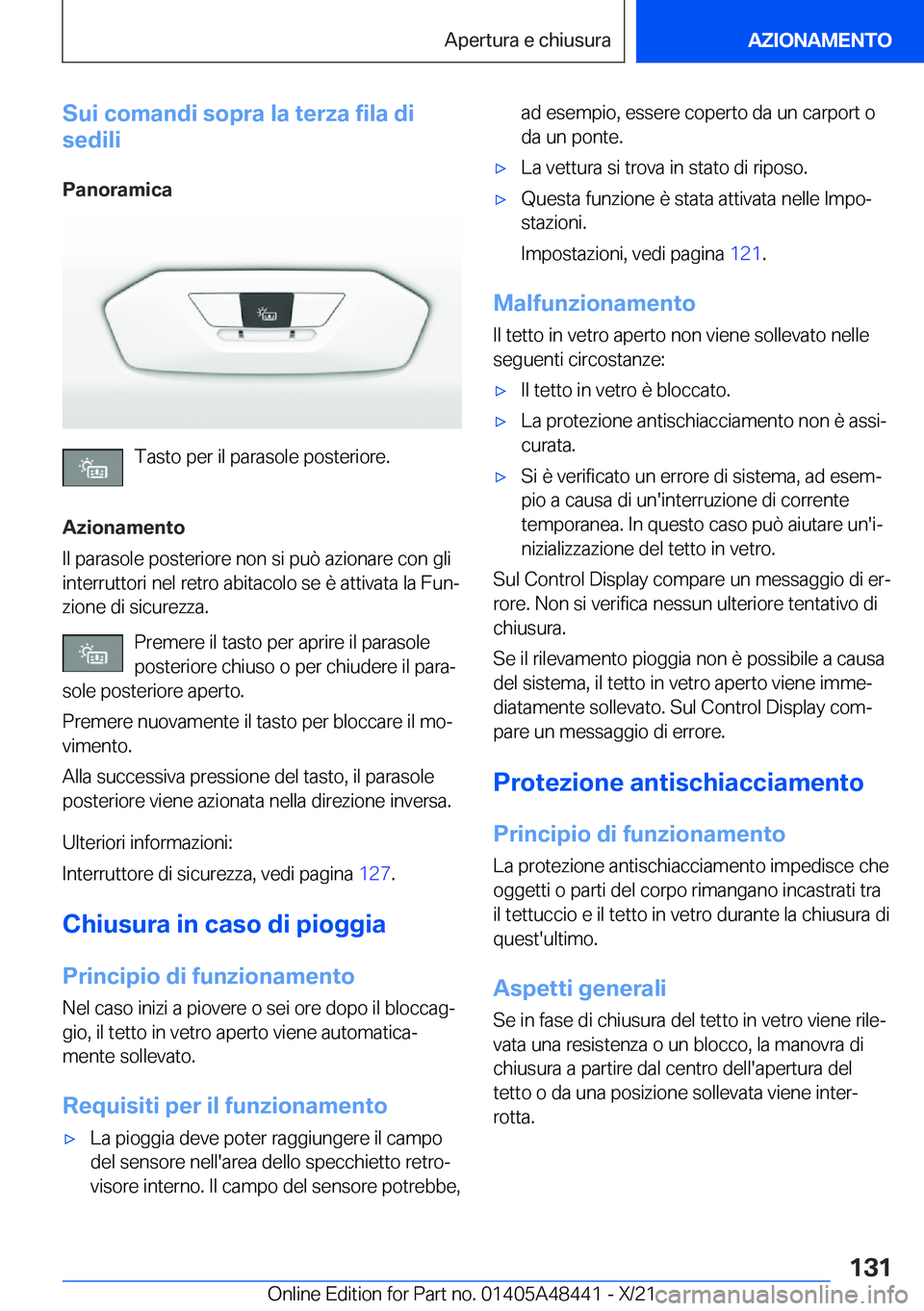 BMW X7 2022  Libretti Di Uso E manutenzione (in Italian) �S�u�i��c�o�m�a�n�d�i��s�o�p�r�a��l�a��t�e�r�z�a��f�i�l�a��d�i
�s�e�d�i�l�i
�P�a�n�o�r�a�m�i�c�a
�T�a�s�t�o��p�e�r��i�l��p�a�r�a�s�o�l�e��p�o�s�t�e�r�i�o�r�e�.
�A�z�i�o�n�a�m�e�n�t�o
�I�l��