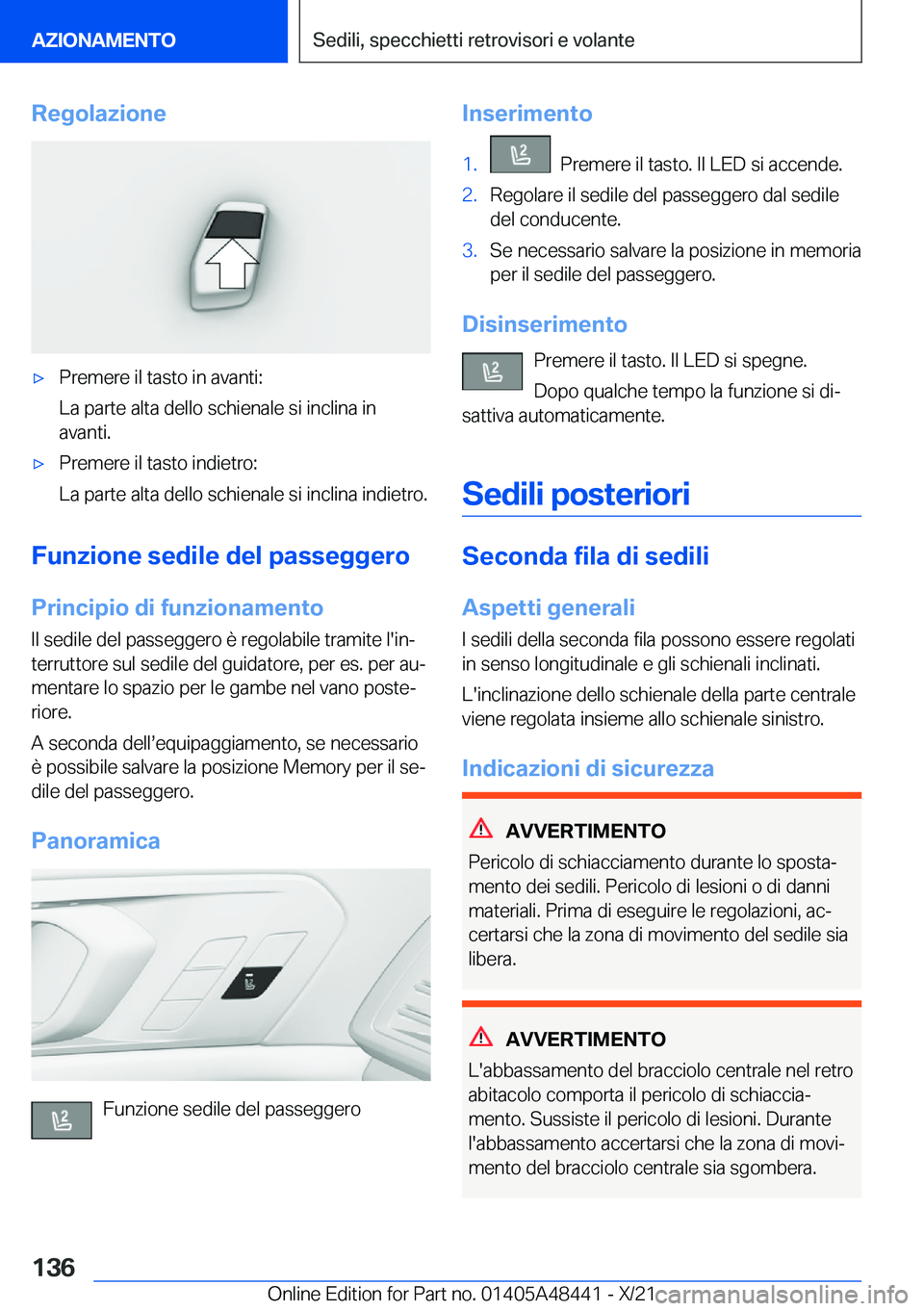 BMW X7 2022  Libretti Di Uso E manutenzione (in Italian) �R�e�g�o�l�a�z�i�o�n�e'x�P�r�e�m�e�r�e��i�l��t�a�s�t�o��i�n��a�v�a�n�t�i�:
�L�a��p�a�r�t�e��a�l�t�a��d�e�l�l�o��s�c�h�i�e�n�a�l�e��s�i��i�n�c�l�i�n�a��i�n �a�v�a�n�t�i�.'x�P�r�e�m�e