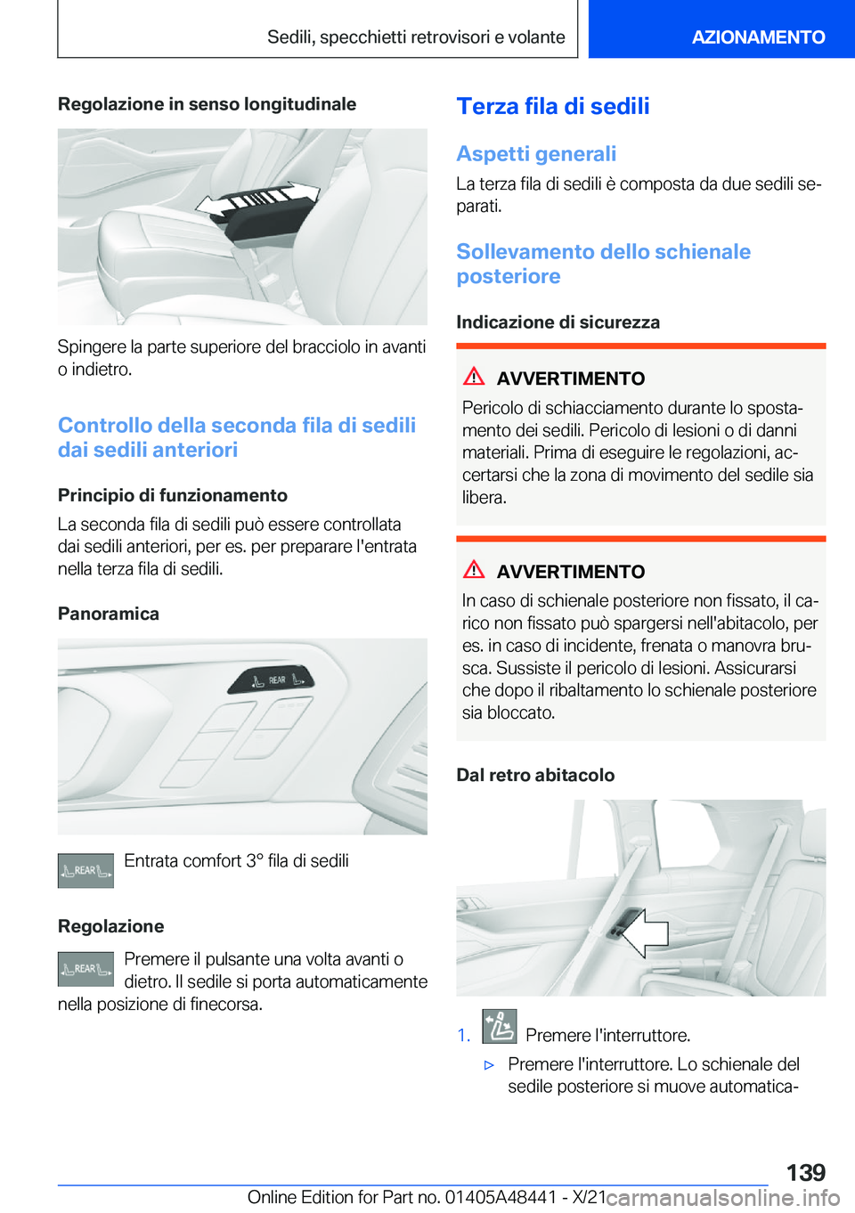 BMW X7 2022  Libretti Di Uso E manutenzione (in Italian) �R�e�g�o�l�a�z�i�o�n�e��i�n��s�e�n�s�o��l�o�n�g�i�t�u�d�i�n�a�l�e
�S�p�i�n�g�e�r�e��l�a��p�a�r�t�e��s�u�p�e�r�i�o�r�e��d�e�l��b�r�a�c�c�i�o�l�o��i�n��a�v�a�n�t�i
�o��i�n�d�i�e�t�r�o�.
�C�o�