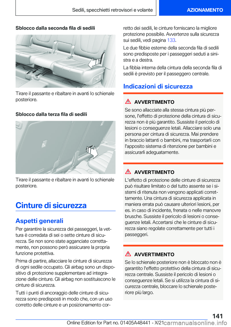 BMW X7 2022  Libretti Di Uso E manutenzione (in Italian) �S�b�l�o�c�c�o��d�a�l�l�a��s�e�c�o�n�d�a��f�i�l�a��d�i��s�e�d�i�l�i
�T�i�r�a�r�e��i�l��p�a�s�s�a�n�t�e��e��r�i�b�a�l�t�a�r�e��i�n��a�v�a�n�t�i��l�o��s�c�h�i�e�n�a�l�e�p�o�s�t�e�r�i�o�r�e�