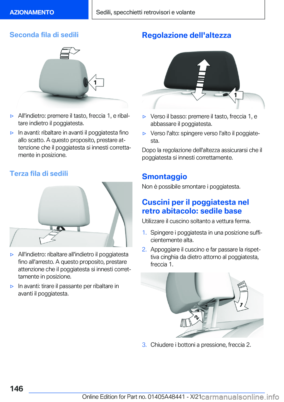 BMW X7 2022  Libretti Di Uso E manutenzione (in Italian) �S�e�c�o�n�d�a��f�i�l�a��d�i��s�e�d�i�l�i'x�A�l�l�'�i�n�d�i�e�t�r�o�:��p�r�e�m�e�r�e��i�l��t�a�s�t�o�,��f�r�e�c�c�i�a��1�,��e��r�i�b�a�lª�t�a�r�e��i�n�d�i�e�t�r�o��i�l��p�o�g�g�