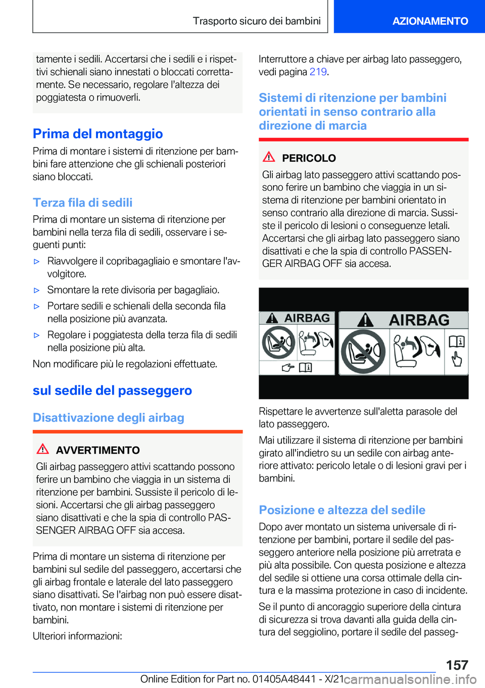 BMW X7 2022  Libretti Di Uso E manutenzione (in Italian) �t�a�m�e�n�t�e��i��s�e�d�i�l�i�.��A�c�c�e�r�t�a�r�s�i��c�h�e��i��s�e�d�i�l�i��e��i��r�i�s�p�e�tª
�t�i�v�i��s�c�h�i�e�n�a�l�i��s�i�a�n�o��i�n�n�e�s�t�a�t�i��o��b�l�o�c�c�a�t�i��c�o�r�r