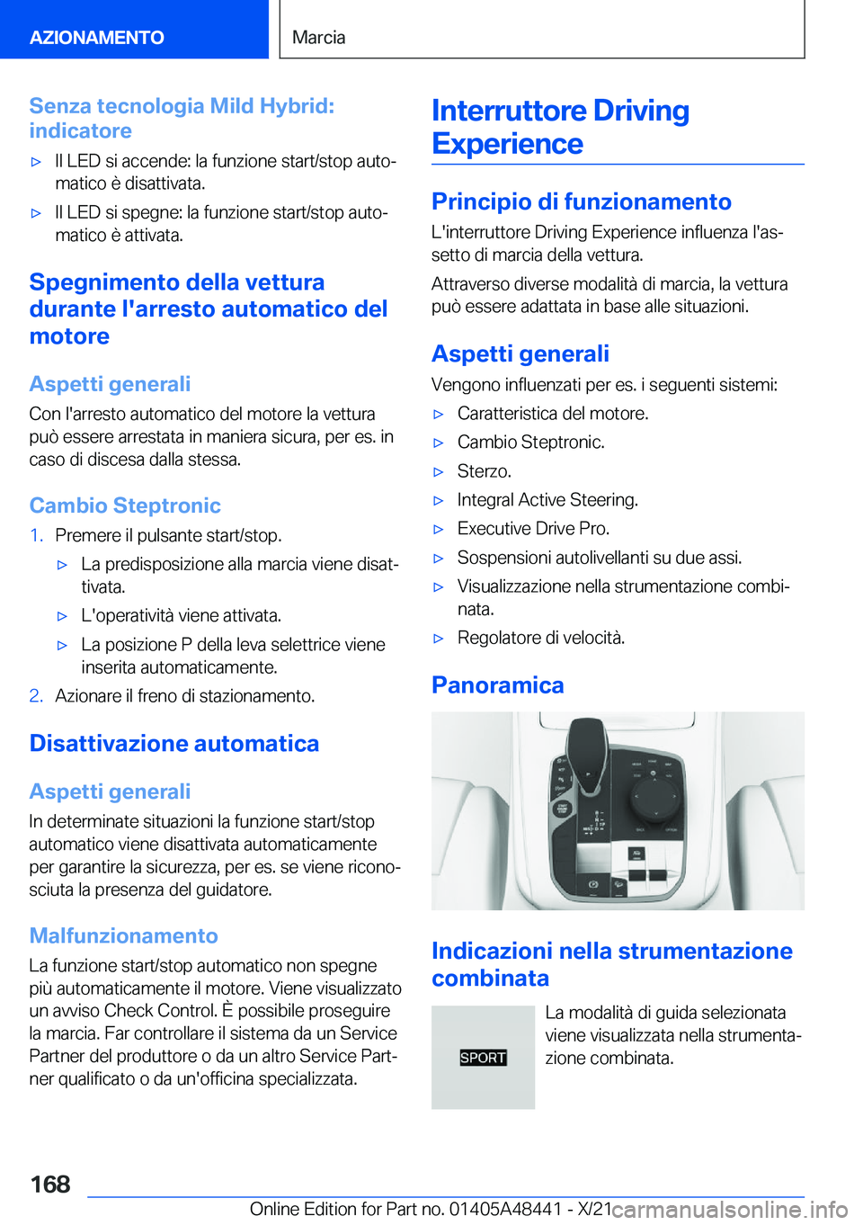 BMW X7 2022  Libretti Di Uso E manutenzione (in Italian) �S�e�n�z�a��t�e�c�n�o�l�o�g�i�a��M�i�l�d��H�y�b�r�i�d�:
�i�n�d�i�c�a�t�o�r�e'x�I�l��L�E�D��s�i��a�c�c�e�n�d�e�:��l�a��f�u�n�z�i�o�n�e��s�t�a�r�t�/�s�t�o�p��a�u�t�oª �m�a�t�i�c�o��è�