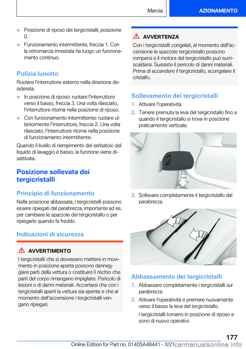 BMW X7 2022  Libretti Di Uso E manutenzione (in Italian) 'x�P�o�s�i�z�i�o�n�e��d�i��r�i�p�o�s�o��d�e�i��t�e�r�g�i�c�r�i�s�t�a�l�l�i�,��p�o�s�i�z�i�o�n�e
�0�.'x�F�u�n�z�i�o�n�a�m�e�n�t�o��i�n�t�e�r�m�i�t�t�e�n�t�e�,��f�r�e�c�c�i�a��1�.��C�o�
