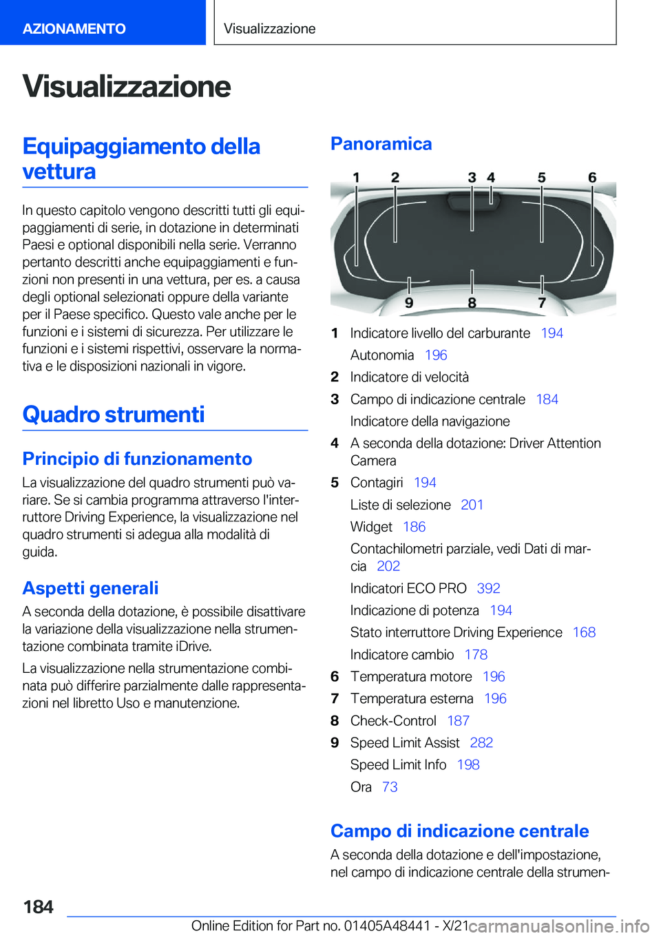 BMW X7 2022  Libretti Di Uso E manutenzione (in Italian) �V�i�s�u�a�l�i�z�z�a�z�i�o�n�e�E�q�u�i�p�a�g�g�i�a�m�e�n�t�o��d�e�l�l�a�v�e�t�t�u�r�a
�I�n��q�u�e�s�t�o��c�a�p�i�t�o�l�o��v�e�n�g�o�n�o��d�e�s�c�r�i�t�t�i��t�u�t�t�i��g�l�i��e�q�u�iª
�p�a�g�