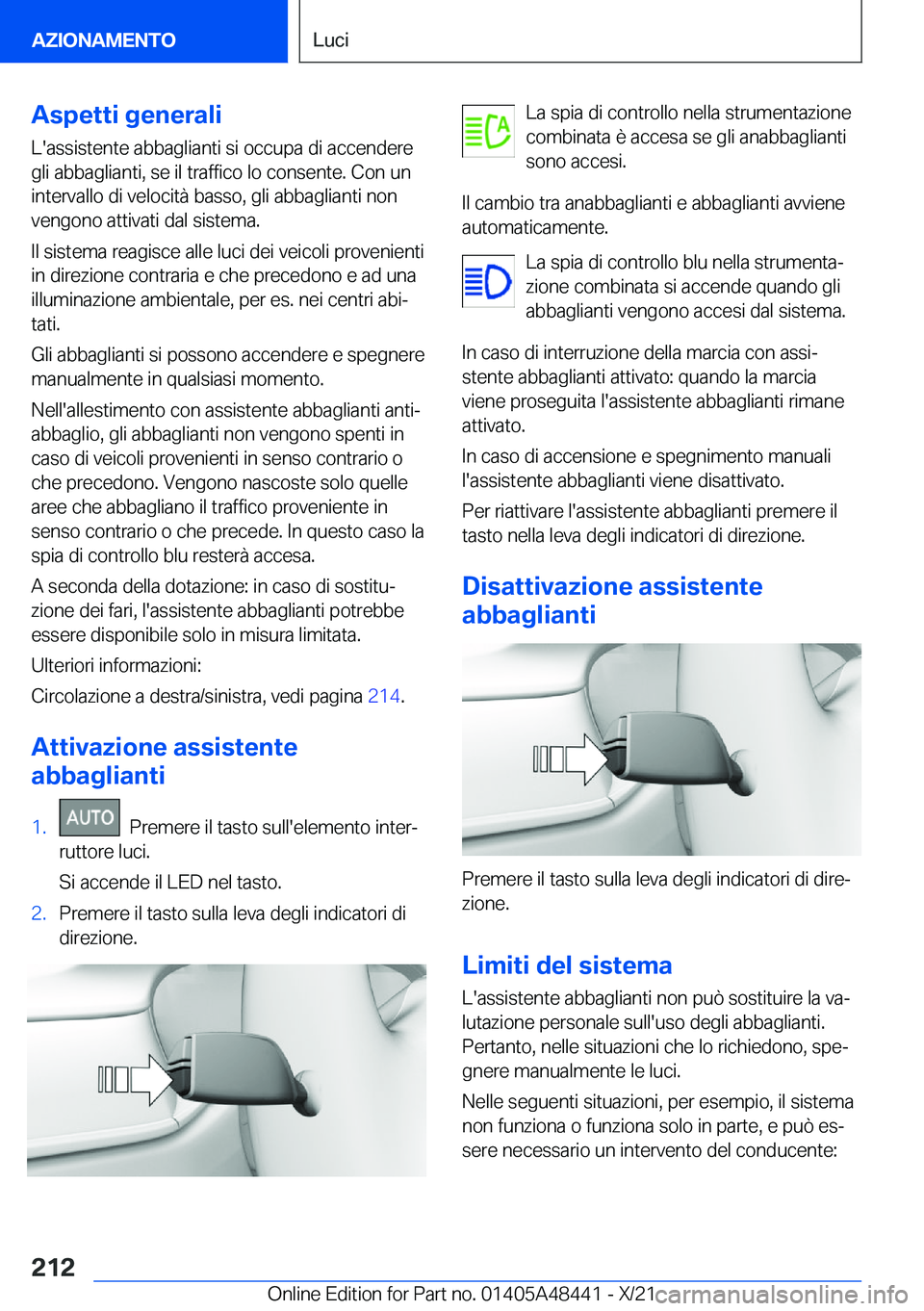 BMW X7 2022  Libretti Di Uso E manutenzione (in Italian) �A�s�p�e�t�t�i��g�e�n�e�r�a�l�i
�L�'�a�s�s�i�s�t�e�n�t�e��a�b�b�a�g�l�i�a�n�t�i��s�i��o�c�c�u�p�a��d�i��a�c�c�e�n�d�e�r�e
�g�l�i��a�b�b�a�g�l�i�a�n�t�i�,��s�e��i�l��t�r�a�f�f�i�c�o��l�o