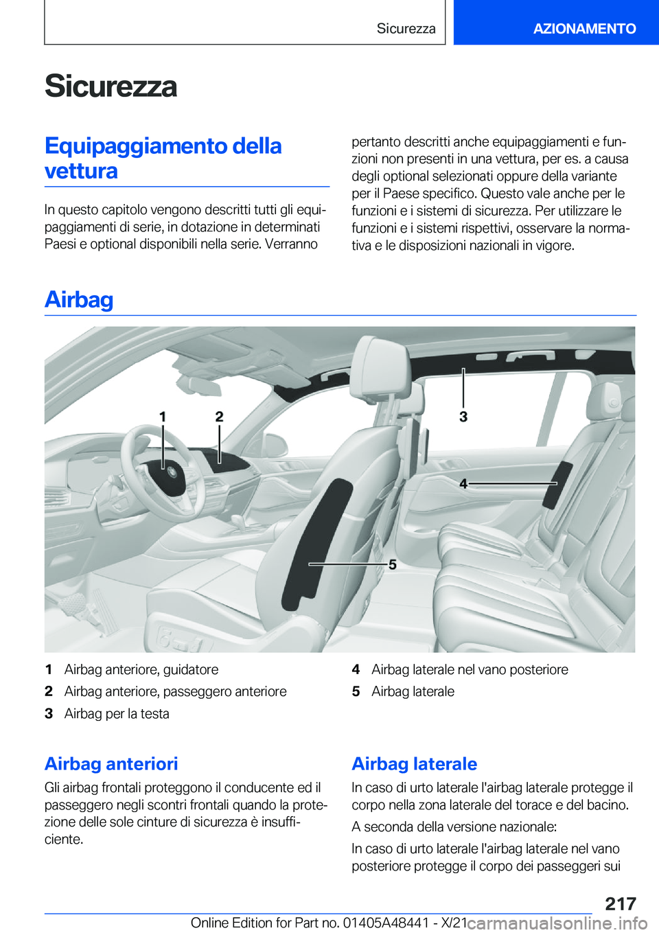 BMW X7 2022  Libretti Di Uso E manutenzione (in Italian) �S�i�c�u�r�e�z�z�a�E�q�u�i�p�a�g�g�i�a�m�e�n�t�o��d�e�l�l�a�v�e�t�t�u�r�a
�I�n��q�u�e�s�t�o��c�a�p�i�t�o�l�o��v�e�n�g�o�n�o��d�e�s�c�r�i�t�t�i��t�u�t�t�i��g�l�i��e�q�u�iª
�p�a�g�g�i�a�m�e�n�