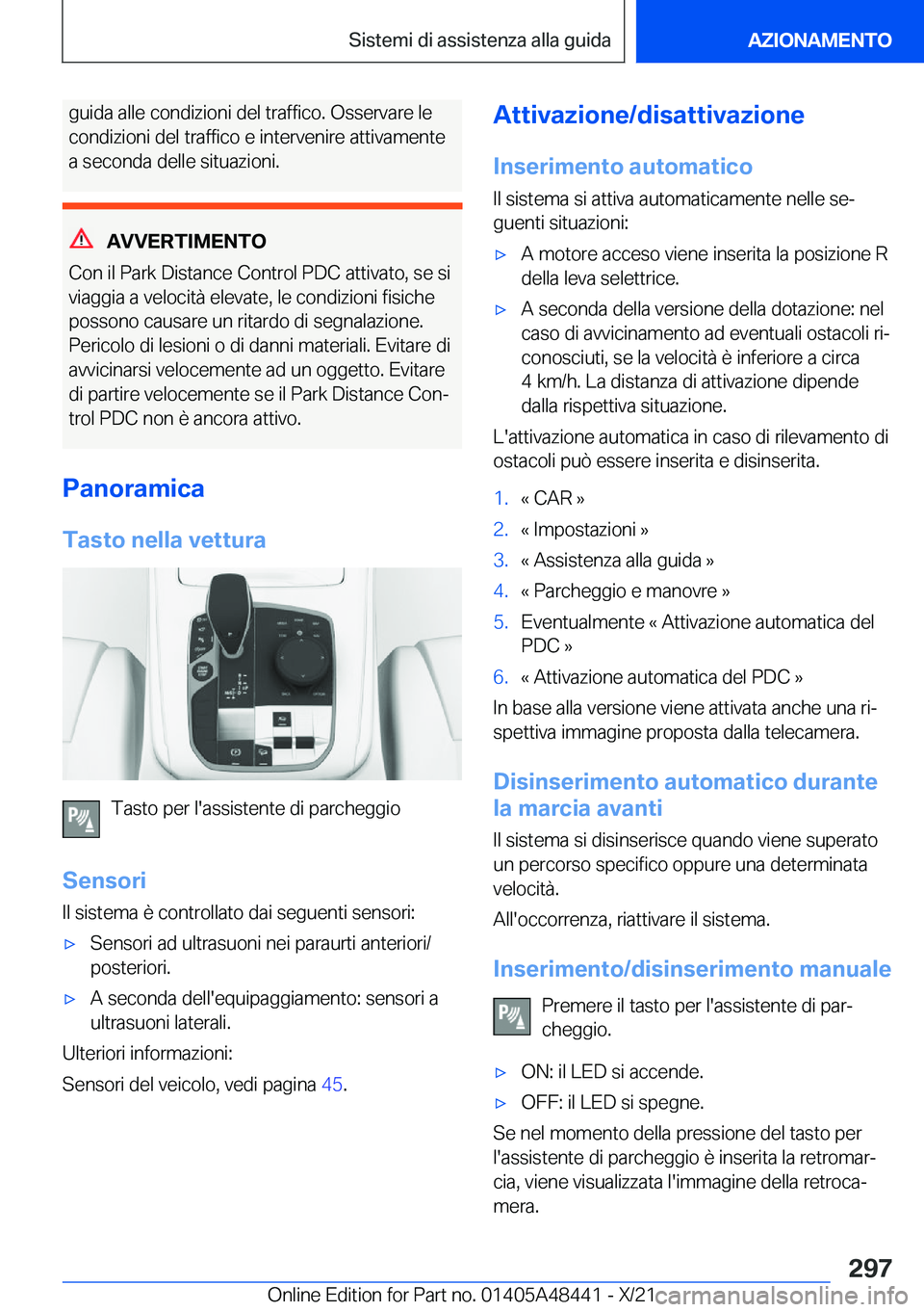 BMW X7 2022  Libretti Di Uso E manutenzione (in Italian) �g�u�i�d�a��a�l�l�e��c�o�n�d�i�z�i�o�n�i��d�e�l��t�r�a�f�f�i�c�o�.��O�s�s�e�r�v�a�r�e��l�e
�c�o�n�d�i�z�i�o�n�i��d�e�l��t�r�a�f�f�i�c�o��e��i�n�t�e�r�v�e�n�i�r�e��a�t�t�i�v�a�m�e�n�t�e �a�