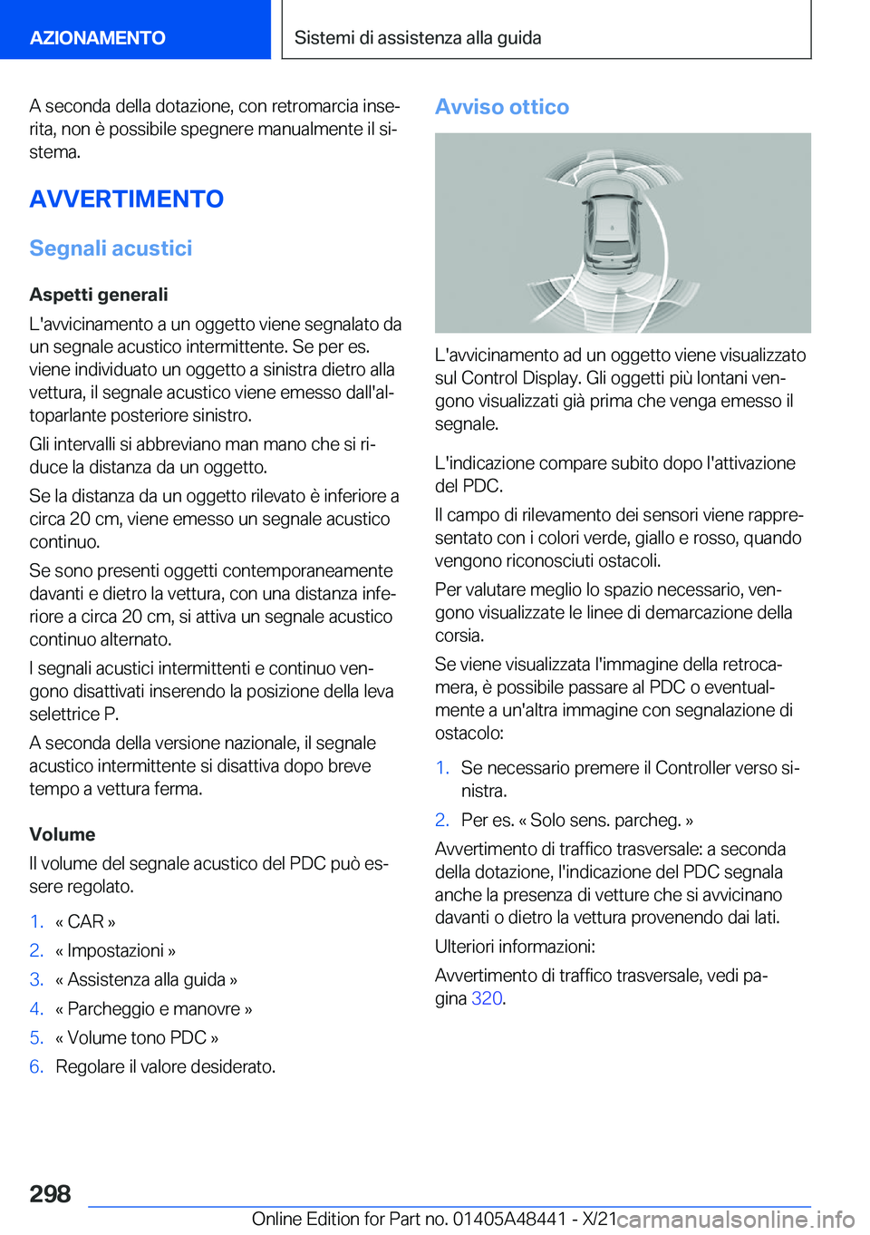 BMW X7 2022  Libretti Di Uso E manutenzione (in Italian) �A��s�e�c�o�n�d�a��d�e�l�l�a��d�o�t�a�z�i�o�n�e�,��c�o�n��r�e�t�r�o�m�a�r�c�i�a��i�n�s�eª
�r�i�t�a�,��n�o�n��è��p�o�s�s�i�b�i�l�e��s�p�e�g�n�e�r�e��m�a�n�u�a�l�m�e�n�t�e��i�l��s�iª
�