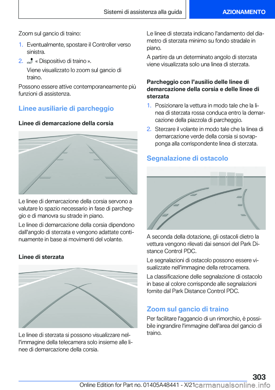 BMW X7 2022  Libretti Di Uso E manutenzione (in Italian) �Z�o�o�m��s�u�l��g�a�n�c�i�o��d�i��t�r�a�i�n�o�:�1�.�E�v�e�n�t�u�a�l�m�e�n�t�e�,��s�p�o�s�t�a�r�e��i�l��C�o�n�t�r�o�l�l�e�r��v�e�r�s�o
�s�i�n�i�s�t�r�a�.�2�.���«��D�i�s�p�o�s�i�t�i�v�o��d