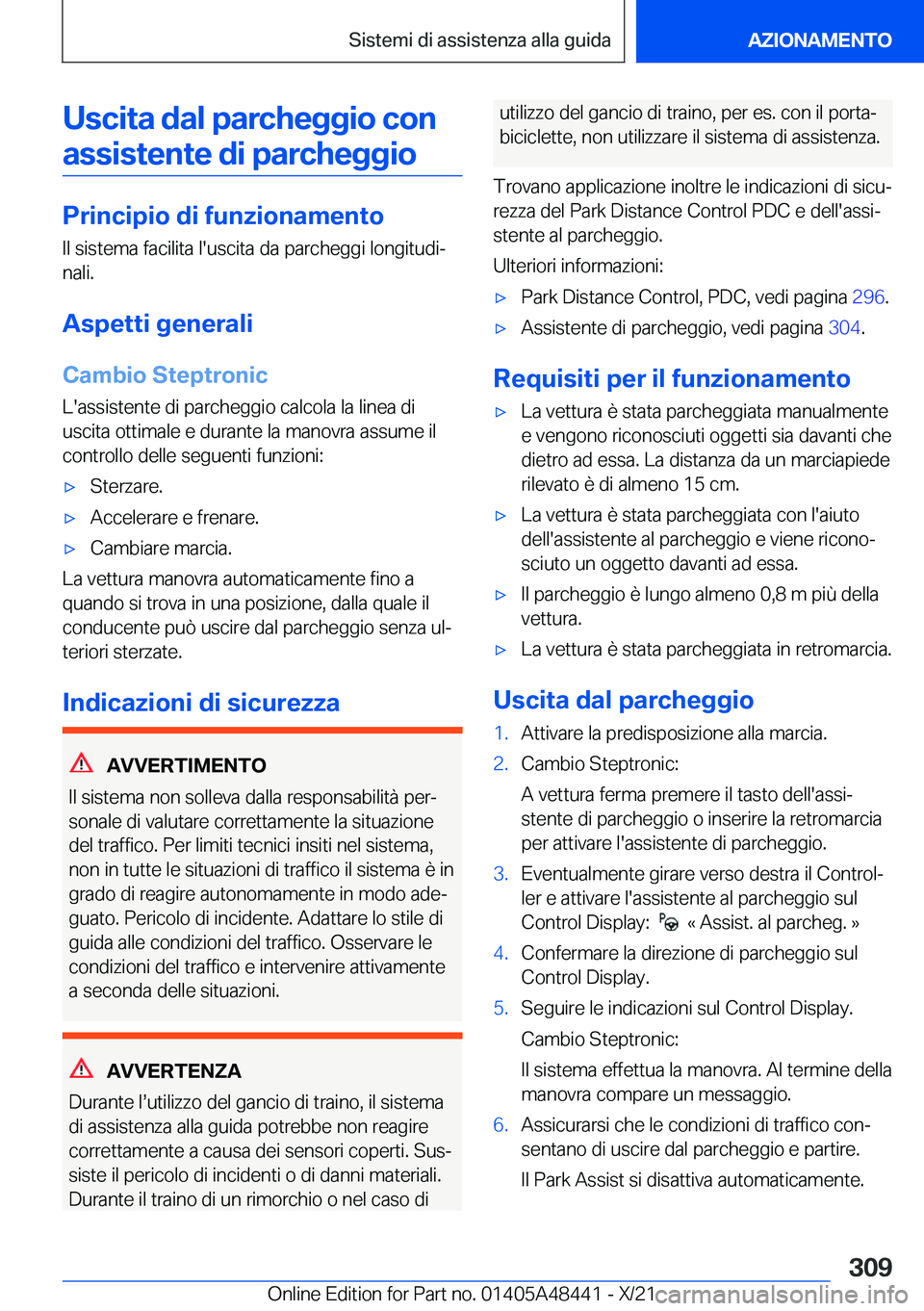 BMW X7 2022  Libretti Di Uso E manutenzione (in Italian) �U�s�c�i�t�a��d�a�l��p�a�r�c�h�e�g�g�i�o��c�o�n�a�s�s�i�s�t�e�n�t�e��d�i��p�a�r�c�h�e�g�g�i�o
�P�r�i�n�c�i�p�i�o��d�i��f�u�n�z�i�o�n�a�m�e�n�t�o �I�l��s�i�s�t�e�m�a��f�a�c�i�l�i�t�a��l�'