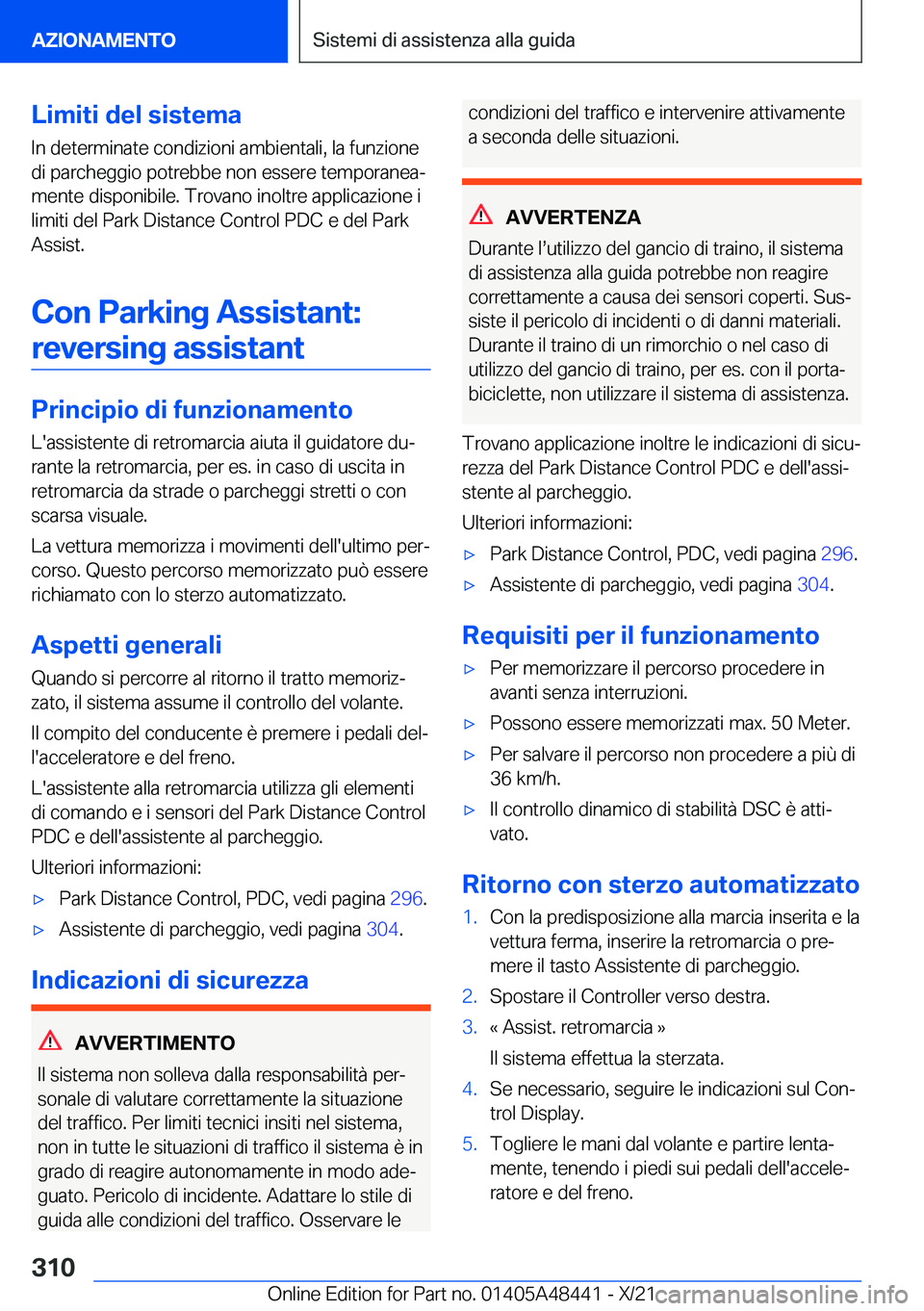 BMW X7 2022  Libretti Di Uso E manutenzione (in Italian) �L�i�m�i�t�i��d�e�l��s�i�s�t�e�m�a�I�n��d�e�t�e�r�m�i�n�a�t�e��c�o�n�d�i�z�i�o�n�i��a�m�b�i�e�n�t�a�l�i�,��l�a��f�u�n�z�i�o�n�e�d�i��p�a�r�c�h�e�g�g�i�o��p�o�t�r�e�b�b�e��n�o�n��e�s�s�e�r�e