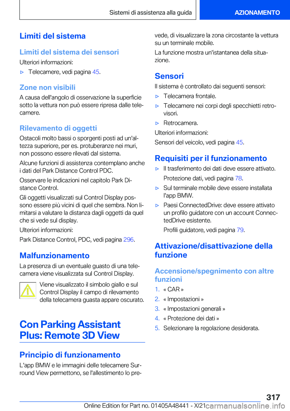 BMW X7 2022  Libretti Di Uso E manutenzione (in Italian) �L�i�m�i�t�i��d�e�l��s�i�s�t�e�m�a�L�i�m�i�t�i��d�e�l��s�i�s�t�e�m�a��d�e�i��s�e�n�s�o�r�i
�U�l�t�e�r�i�o�r�i��i�n�f�o�r�m�a�z�i�o�n�i�:'x�T�e�l�e�c�a�m�e�r�e�,��v�e�d�i��p�a�g�i�n�a� �4
