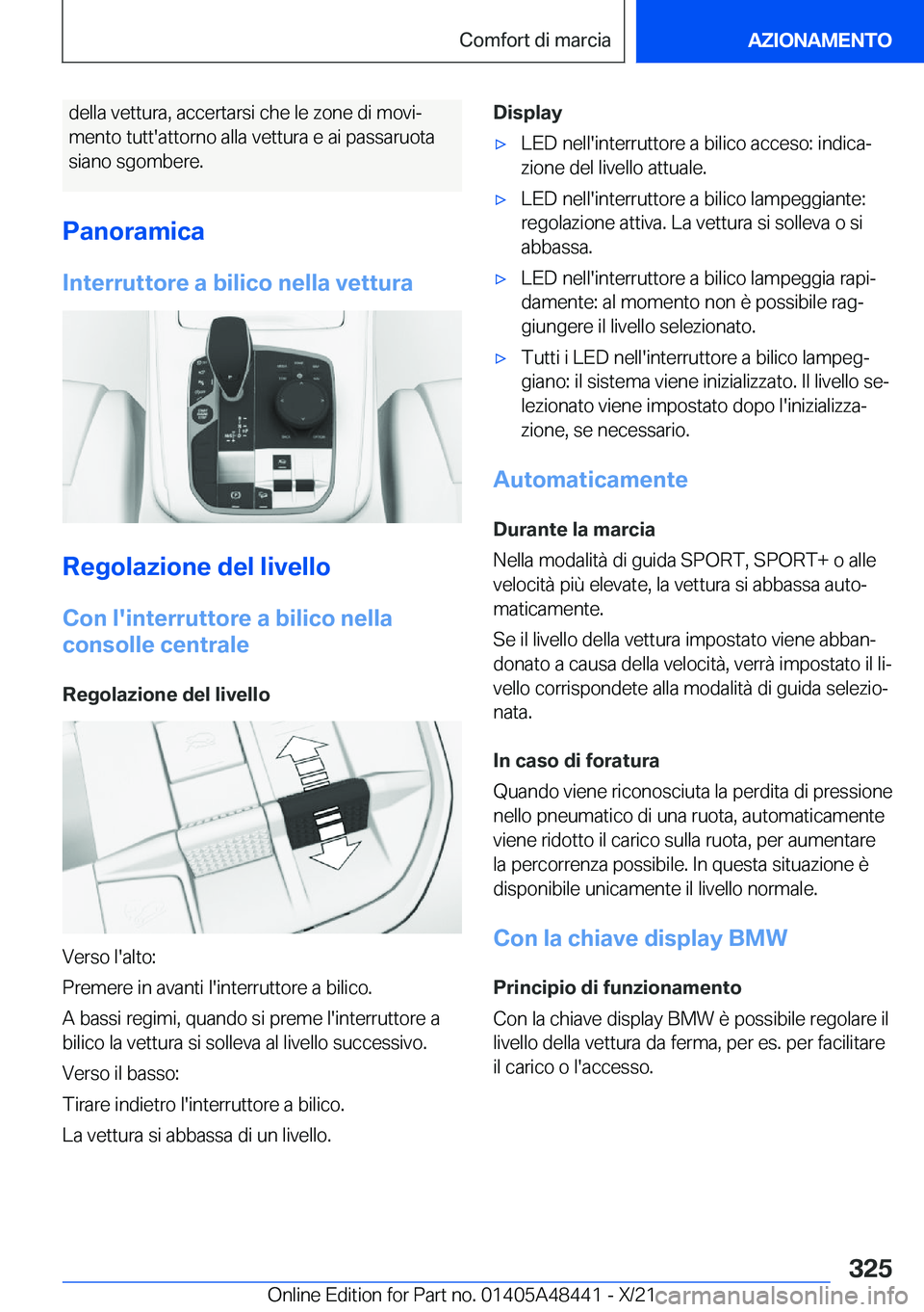 BMW X7 2022  Libretti Di Uso E manutenzione (in Italian) �d�e�l�l�a��v�e�t�t�u�r�a�,��a�c�c�e�r�t�a�r�s�i��c�h�e��l�e��z�o�n�e��d�i��m�o�v�iª�m�e�n�t�o��t�u�t�t�'�a�t�t�o�r�n�o��a�l�l�a��v�e�t�t�u�r�a��e��a�i��p�a�s�s�a�r�u�o�t�a
�s�i�a�n