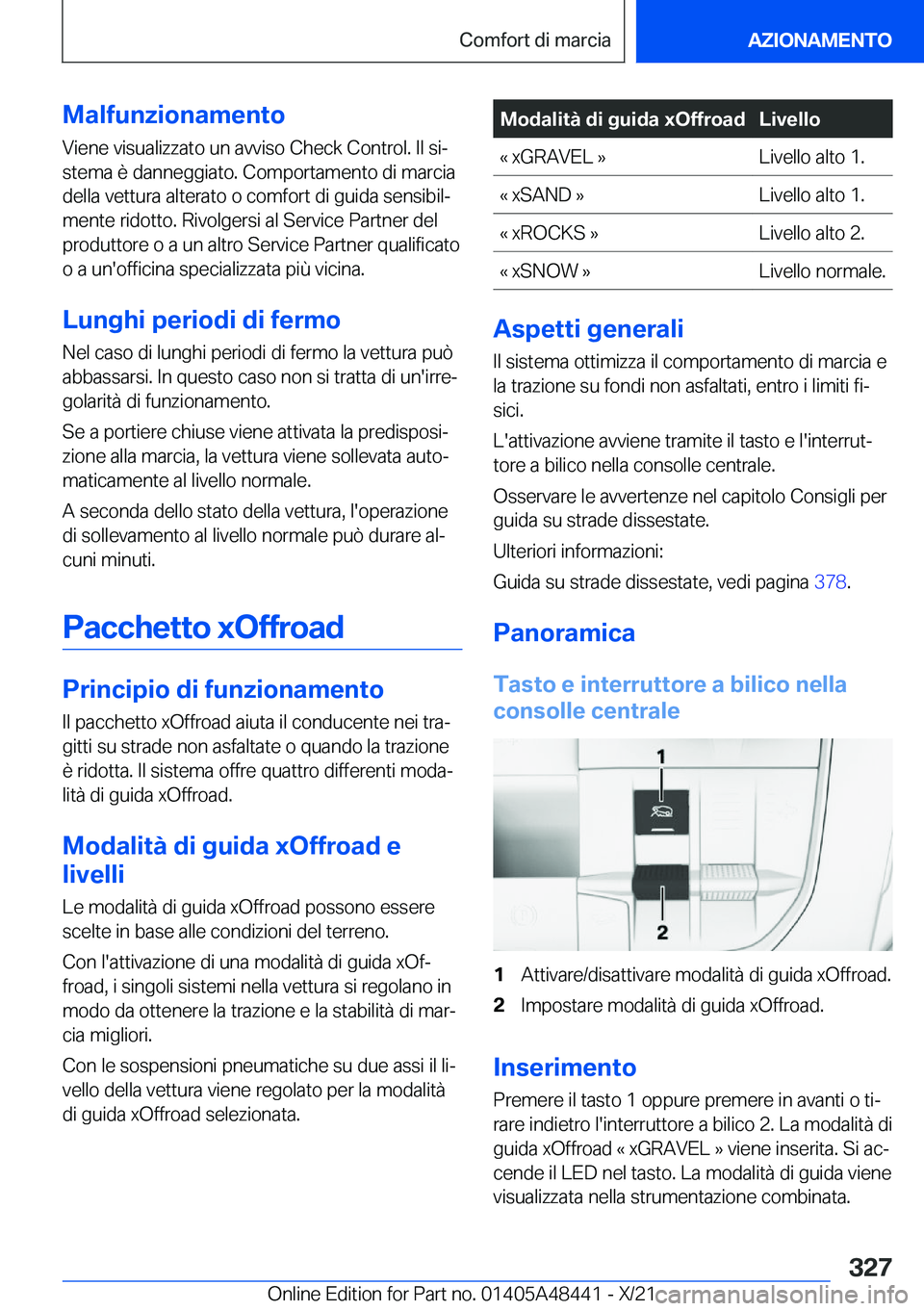 BMW X7 2022  Libretti Di Uso E manutenzione (in Italian) �M�a�l�f�u�n�z�i�o�n�a�m�e�n�t�o�V�i�e�n�e��v�i�s�u�a�l�i�z�z�a�t�o��u�n��a�v�v�i�s�o��C�h�e�c�k��C�o�n�t�r�o�l�.��I�l��s�iª�s�t�e�m�a��è��d�a�n�n�e�g�g�i�a�t�o�.��C�o�m�p�o�r�t�a�m�e�n�t