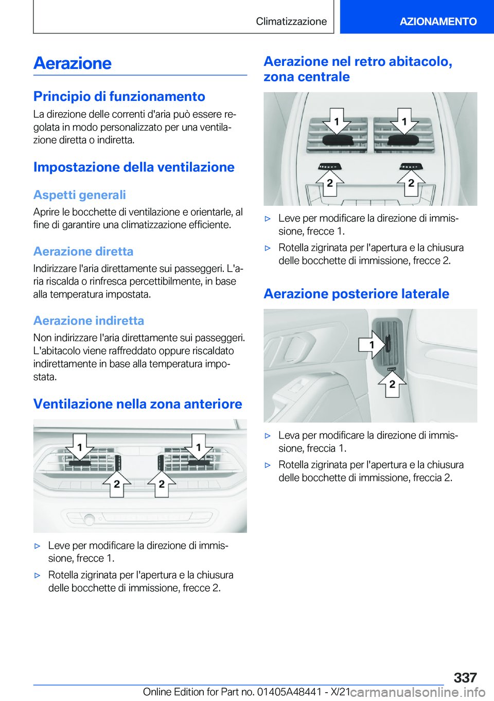 BMW X7 2022  Libretti Di Uso E manutenzione (in Italian) �A�e�r�a�z�i�o�n�e
�P�r�i�n�c�i�p�i�o��d�i��f�u�n�z�i�o�n�a�m�e�n�t�o�L�a��d�i�r�e�z�i�o�n�e��d�e�l�l�e��c�o�r�r�e�n�t�i��d�'�a�r�i�a��p�u�