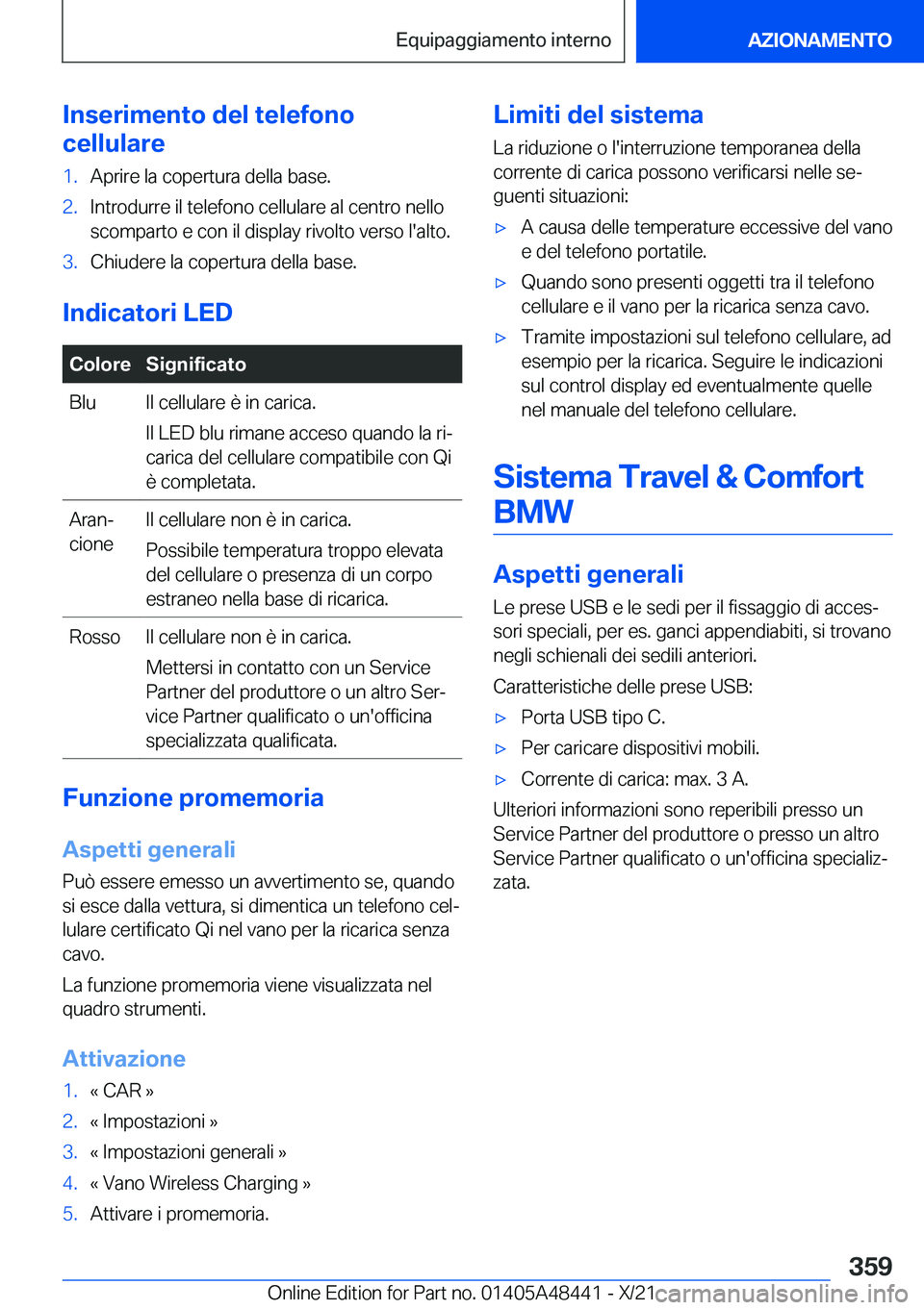 BMW X7 2022  Libretti Di Uso E manutenzione (in Italian) �I�n�s�e�r�i�m�e�n�t�o��d�e�l��t�e�l�e�f�o�n�o
�c�e�l�l�u�l�a�r�e�1�.�A�p�r�i�r�e��l�a��c�o�p�e�r�t�u�r�a��d�e�l�l�a��b�a�s�e�.�2�.�I�n�t�r�o�d�u�r�r�e��i�l��t�e�l�e�f�o�n�o��c�e�l�l�u�l�a�r�