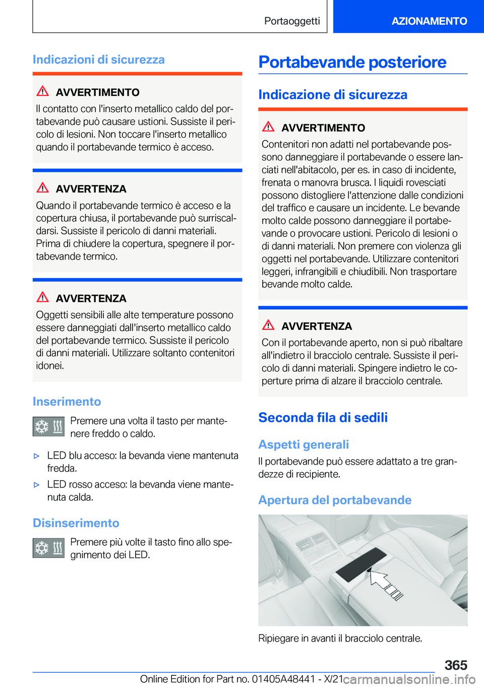 BMW X7 2022  Libretti Di Uso E manutenzione (in Italian) �I�n�d�i�c�a�z�i�o�n�i��d�i��s�i�c�u�r�e�z�z�a
�A�V�V�E�R�T�I�M�E�N�T�O
�I�l��c�o�n�t�a�t�t�o��c�o�n��l�'�i�n�s�e�r�t�o��m�e�t�a�l�l�i�c�o��c�a�l�d�o��d�e�l��p�o�rª �t�a�b�e�v�a�n�d�e�