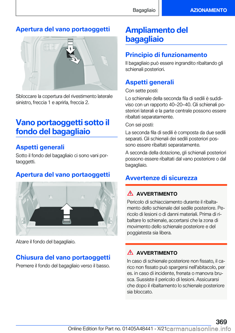 BMW X7 2022  Libretti Di Uso E manutenzione (in Italian) �A�p�e�r�t�u�r�a��d�e�l��v�a�n�o��p�o�r�t�a�o�g�g�e�t�t�i
�S�b�l�o�c�c�a�r�e��l�a��c�o�p�e�r�t�u�r�a��d�e�l��r�i�v�e�s�t�i�m�e�n�t�o��l�a�t�e�r�a�l�e�s�i�n�i�s�t�r�o�,��f�r�e�c�c�i�a��1��e�