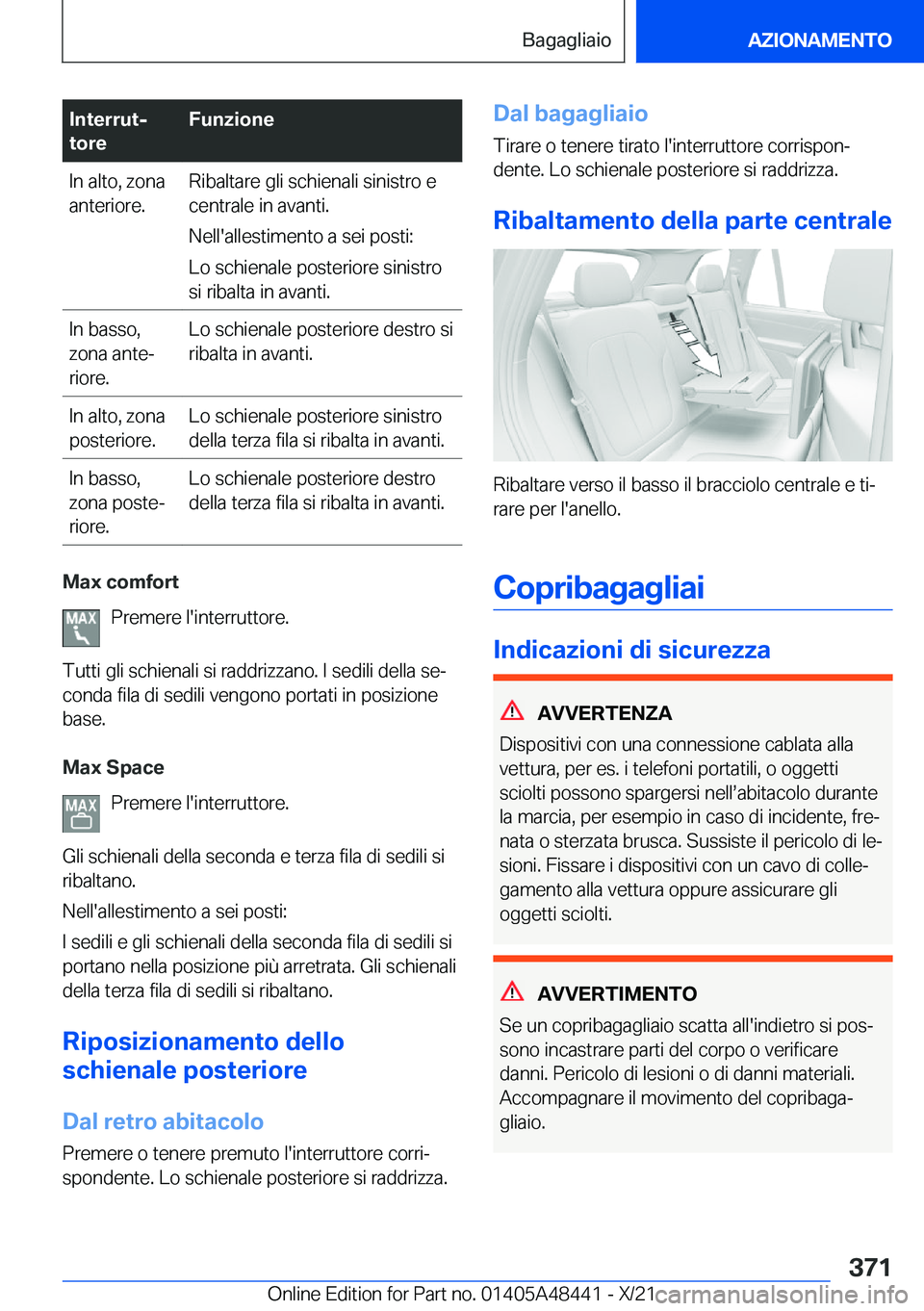 BMW X7 2022  Libretti Di Uso E manutenzione (in Italian) �I�n�t�e�r�r�u�tj
�t�o�r�e�F�u�n�z�i�o�n�e�I�n��a�l�t�o�,��z�o�n�a
�a�n�t�e�r�i�o�r�e�.�R�i�b�a�l�t�a�r�e��g�l�i��s�c�h�i�e�n�a�l�i��s�i�n�i�s�t�r�o��e
�c�e�n�t�r�a�l�e��i�n��a�v�a�n�t�i�.
�N