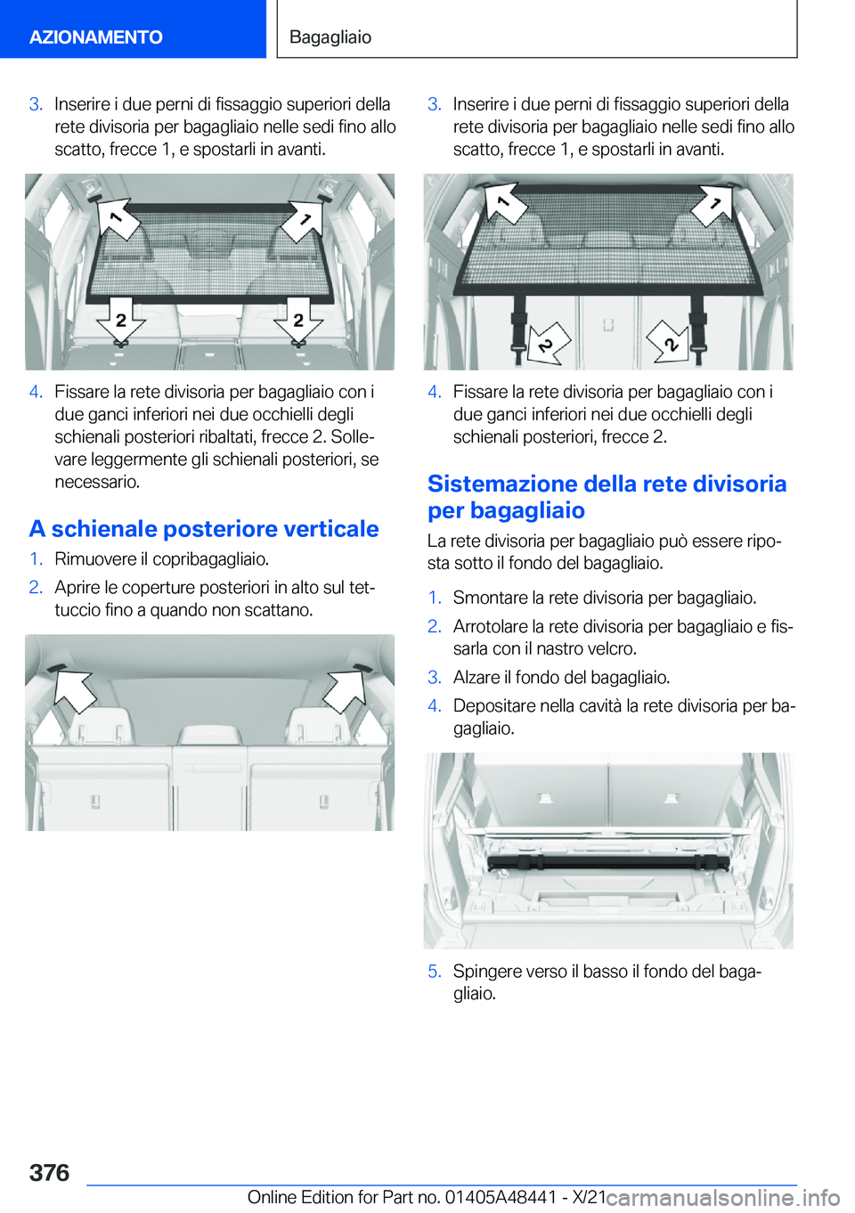 BMW X7 2022  Libretti Di Uso E manutenzione (in Italian) �3�.�I�n�s�e�r�i�r�e��i��d�u�e��p�e�r�n�i��d�i��f�i�s�s�a�g�g�i�o��s�u�p�e�r�i�o�r�i��d�e�l�l�a�r�e�t�e��d�i�v�i�s�o�r�i�a��p�e�r��b�a�g�a�g�l�i�a�i�o��n�e�l�l�e��s�e�d�i��f�i�n�o��a�l�l
