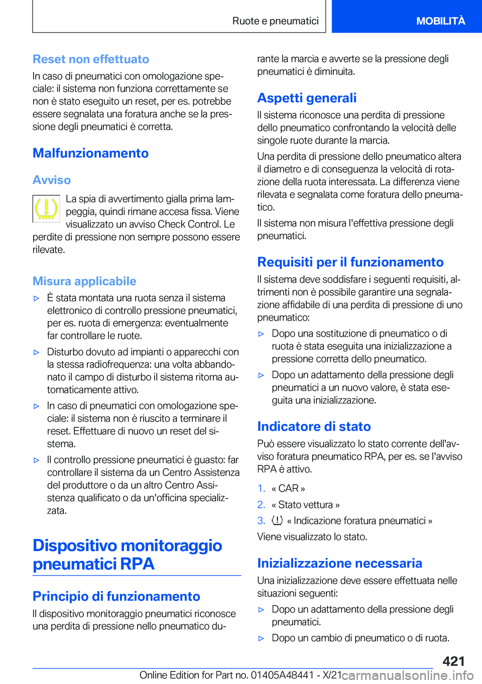 BMW X7 2022  Libretti Di Uso E manutenzione (in Italian) �R�e�s�e�t��n�o�n��e�f�f�e�t�t�u�a�t�o
�I�n��c�a�s�o��d�i��p�n�e�u�m�a�t�i�c�i��c�o�n��o�m�o�l�o�g�a�z�i�o�n�e��s�p�eª
�c�i�a�l�e�:��i�l��s�i�s�t�e�m�a��n�o�n��f�u�n�z�i�o�n�a��c�o�r�r�