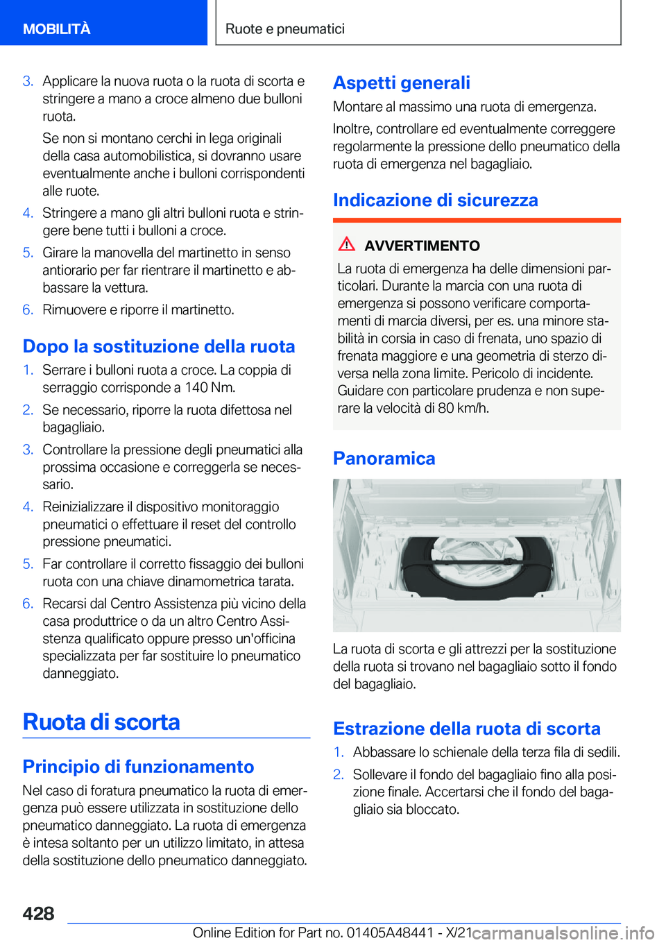 BMW X7 2022  Libretti Di Uso E manutenzione (in Italian) �3�.�A�p�p�l�i�c�a�r�e��l�a��n�u�o�v�a��r�u�o�t�a��o��l�a��r�u�o�t�a��d�i��s�c�o�r�t�a��e
�s�t�r�i�n�g�e�r�e��a��m�a�n�o��a��c�r�o�c�e��a�l�m�e�n�o��d�u�e��b�u�l�l�o�n�i
�r�u�o�t�a�.
�