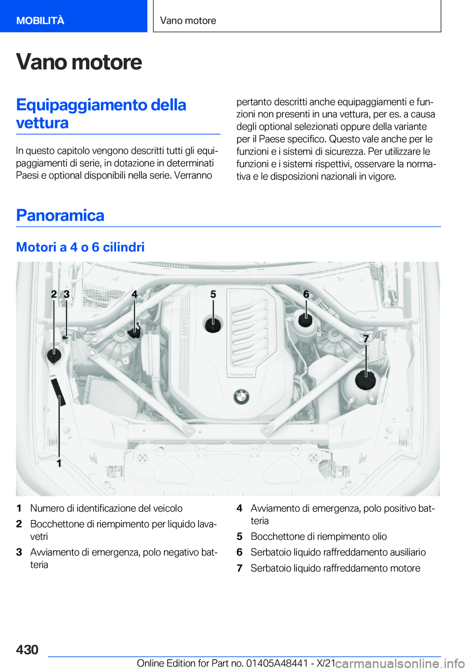 BMW X7 2022  Libretti Di Uso E manutenzione (in Italian) �V�a�n�o��m�o�t�o�r�e�E�q�u�i�p�a�g�g�i�a�m�e�n�t�o��d�e�l�l�a�v�e�t�t�u�r�a
�I�n��q�u�e�s�t�o��c�a�p�i�t�o�l�o��v�e�n�g�o�n�o��d�e�s�c�r�i�t�t�i��t�u�t�t�i��g�l�i��e�q�u�iª
�p�a�g�g�i�a�m�