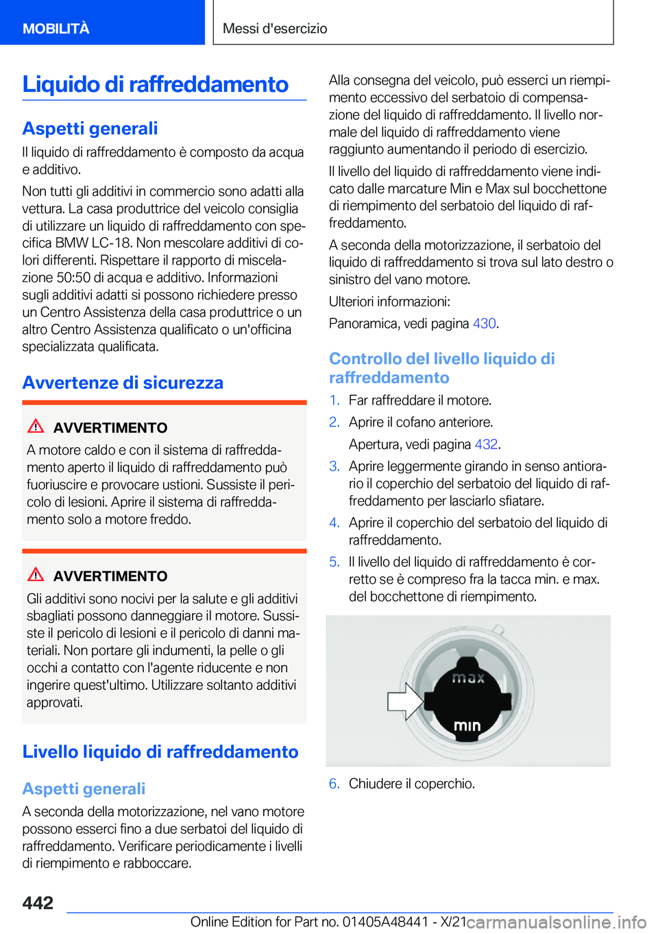 BMW X7 2022  Libretti Di Uso E manutenzione (in Italian) �L�i�q�u�i�d�o��d�i��r�a�f�f�r�e�d�d�a�m�e�n�t�o
�A�s�p�e�t�t�i��g�e�n�e�r�a�l�i
�I�l��l�i�q�u�i�d�o��d�i��r�a�f�f�r�e�d�d�a�m�e�n�t�o��è��c�o�m�p�o�s�t�o��d�a��a�c�q�u�a �e��a�d�d�i�t�i�v