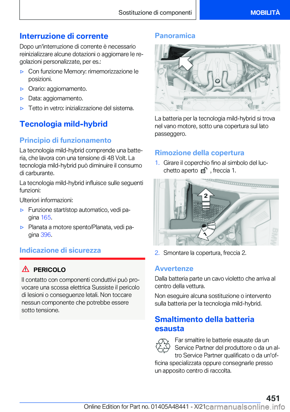 BMW X7 2022  Libretti Di Uso E manutenzione (in Italian) �I�n�t�e�r�r�u�z�i�o�n�e��d�i��c�o�r�r�e�n�t�e�D�o�p�o��u�n�'�i�n�t�e�r�r�u�z�i�o�n�e��d�i��c�o�r�r�e�n�t�e��è��n�e�c�e�s�s�a�r�i�o�r�e�i�n�i�z�i�a�l�i�z�z�a�r�e��a�l�c�u�n�e��d�o�t�a�z�