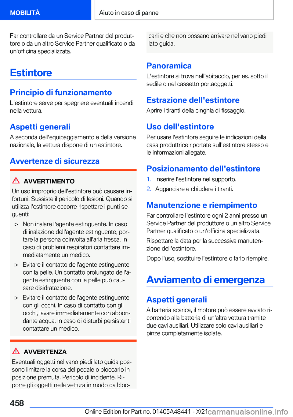 BMW X7 2022  Libretti Di Uso E manutenzione (in Italian) �F�a�r��c�o�n�t�r�o�l�l�a�r�e��d�a��u�n��S�e�r�v�i�c�e��P�a�r�t�n�e�r��d�e�l��p�r�o�d�u�tª�t�o�r�e��o��d�a��u�n��a�l�t�r�o��S�e�r�v�i�c�e��P�a�r�t�n�e�r��q�u�a�l�i�f�i�c�a�t�o��o��d�
