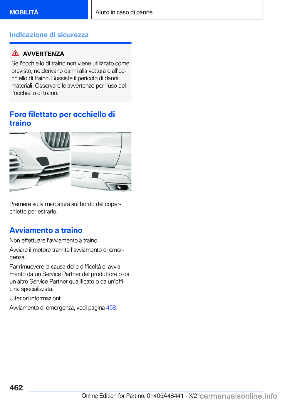 BMW X7 2022  Libretti Di Uso E manutenzione (in Italian) �I�n�d�i�c�a�z�i�o�n�e��d�i��s�i�c�u�r�e�z�z�a
�A�V�V�E�R�T�E�N�Z�A
�S�e��l�'�o�c�c�h�i�e�l�l�o��d�i��t�r�a�i�n�o��n�o�n��v�i�e�n�e��u�t�i�l�i�z�z�a�t�o��c�o�m�e �p�r�e�v�i�s�t�o�,��n�e�