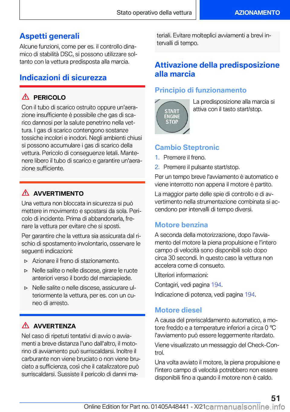 BMW X7 2022  Libretti Di Uso E manutenzione (in Italian) �A�s�p�e�t�t�i��g�e�n�e�r�a�l�i
�A�l�c�u�n�e��f�u�n�z�i�o�n�i�,��c�o�m�e��p�e�r��e�s�.��i�l��c�o�n�t�r�o�l�l�o��d�i�n�aª
�m�i�c�o��d�i��s�t�a�b�i�l�i�t�