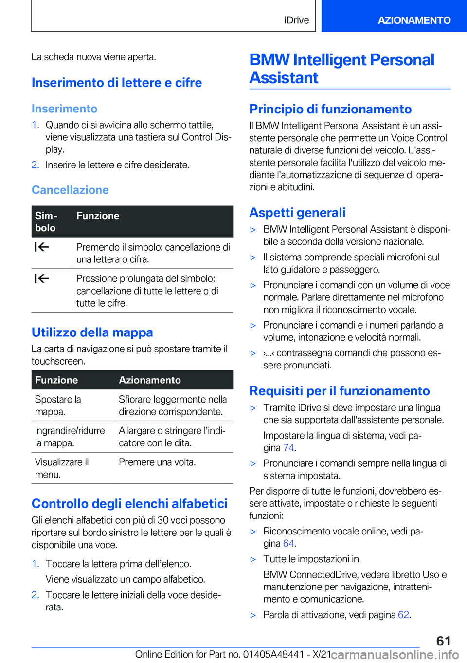 BMW X7 2022  Libretti Di Uso E manutenzione (in Italian) �L�a��s�c�h�e�d�a��n�u�o�v�a��v�i�e�n�e��a�p�e�r�t�a�.�I�n�s�e�r�i�m�e�n�t�o��d�i��l�e�t�t�e�r�e��e��c�i�f�r�e
�I�n�s�e�r�i�m�e�n�t�o�1�.�Q�u�a�n�d�o��c�i��s�i��a�v�v�i�c�i�n�a��a�l�l�o��