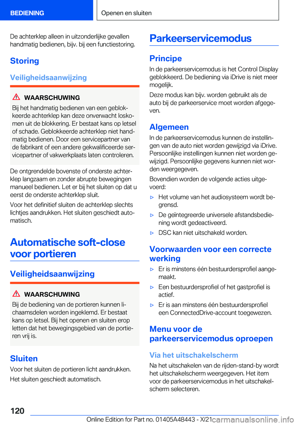 BMW X7 2022  Instructieboekjes (in Dutch) �D�e��a�c�h�t�e�r�k�l�e�p��a�l�l�e�e�n��i�n��u�i�t�z�o�n�d�e�r�l�i�j�k�e��g�e�v�a�l�l�e�n�h�a�n�d�m�a�t�i�g��b�e�d�i�e�n�e�n�,��b�i�j�v�.��b�i�j��e�e�n��f�u�n�c�t�i�e�s�t�o�r�i�n�g�.
�S�t�o�