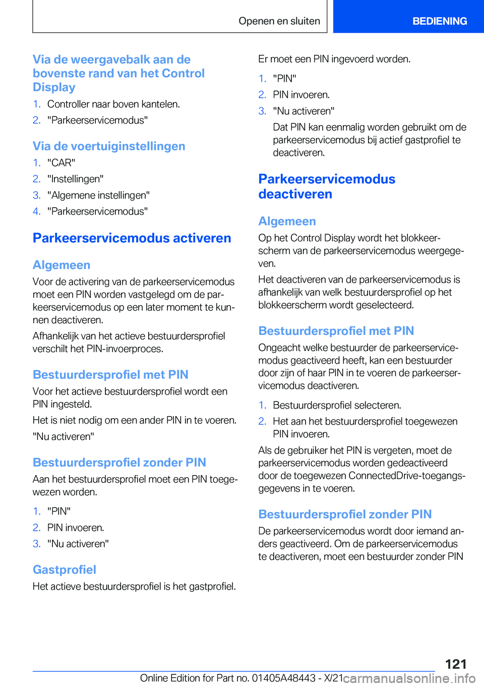 BMW X7 2022  Instructieboekjes (in Dutch) �V�i�a��d�e��w�e�e�r�g�a�v�e�b�a�l�k��a�a�n��d�e
�b�o�v�e�n�s�t�e��r�a�n�d��v�a�n��h�e�t��C�o�n�t�r�o�l
�D�i�s�p�l�a�y�1�.�C�o�n�t�r�o�l�l�e�r��n�a�a�r��b�o�v�e�n��k�a�n�t�e�l�e�n�.�2�.��P