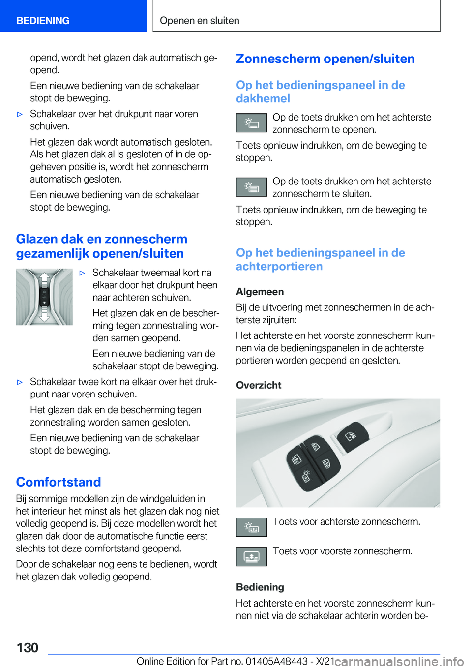 BMW X7 2022  Instructieboekjes (in Dutch) �o�p�e�n�d�,��w�o�r�d�t��h�e�t��g�l�a�z�e�n��d�a�k��a�u�t�o�m�a�t�i�s�c�h��g�ej
�o�p�e�n�d�.
�E�e�n��n�i�e�u�w�e��b�e�d�i�e�n�i�n�g��v�a�n��d�e��s�c�h�a�k�e�l�a�a�r
�s�t�o�p�t��d�e��b�e�