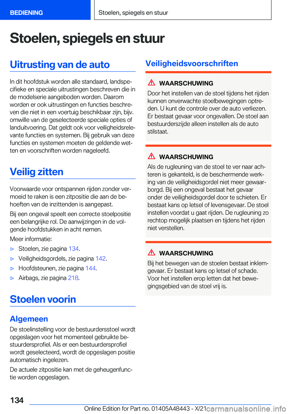 BMW X7 2022  Instructieboekjes (in Dutch) �S�t�o�e�l�e�n�,��s�p�i�e�g�e�l�s��e�n��s�t�u�u�r�U�i�t�r�u�s�t�i�n�g��v�a�n��d�e��a�u�t�o
�I�n��d�i�t��h�o�o�f�d�s�t�u�k��w�o�r�d�e�n��a�l�l�e��s�t�a�n�d�a�a�r�d�,��l�a�n�d�s�p�ej�c�i�f�