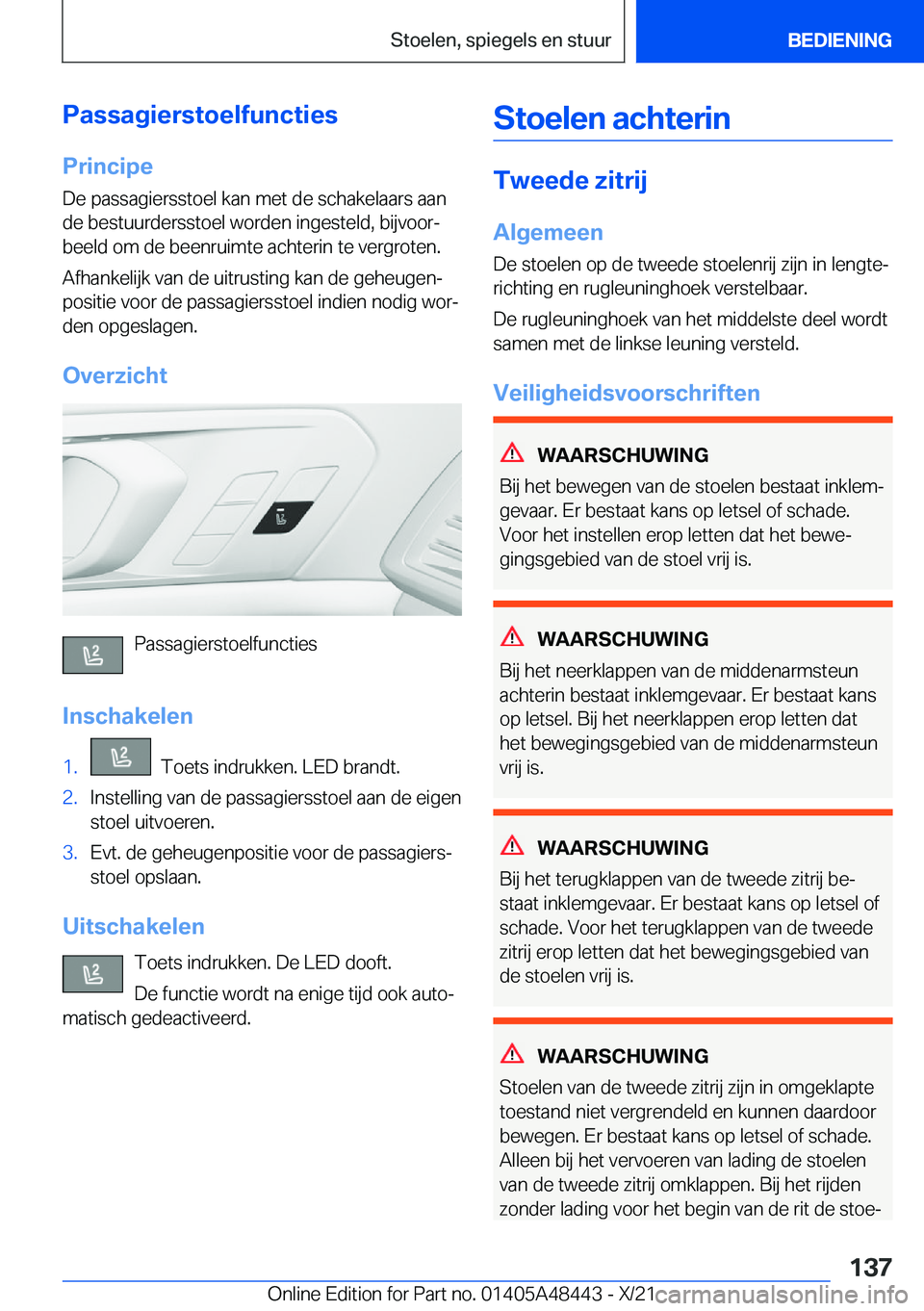 BMW X7 2022  Instructieboekjes (in Dutch) �P�a�s�s�a�g�i�e�r�s�t�o�e�l�f�u�n�c�t�i�e�s�P�r�i�n�c�i�p�e�D�e��p�a�s�s�a�g�i�e�r�s�s�t�o�e�l��k�a�n��m�e�t��d�e��s�c�h�a�k�e�l�a�a�r�s��a�a�n�d�e��b�e�s�t�u�u�r�d�e�r�s�s�t�o�e�l��w�o�r�d�e