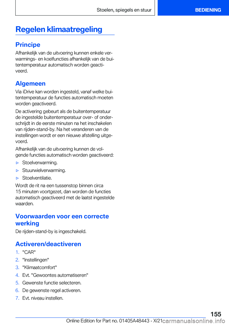 BMW X7 2022  Instructieboekjes (in Dutch) �R�e�g�e�l�e�n��k�l�i�m�a�a�t�r�e�g�e�l�i�n�g
�P�r�i�n�c�i�p�e�A�f�h�a�n�k�e�l�i�j�k��v�a�n��d�e��u�i�t�v�o�e�r�i�n�g��k�u�n�n�e�n��e�n�k�e�l�e��v�e�rj�w�a�r�m�i�n�g�s�-��e�n��k�o�e�l�f�u�n�