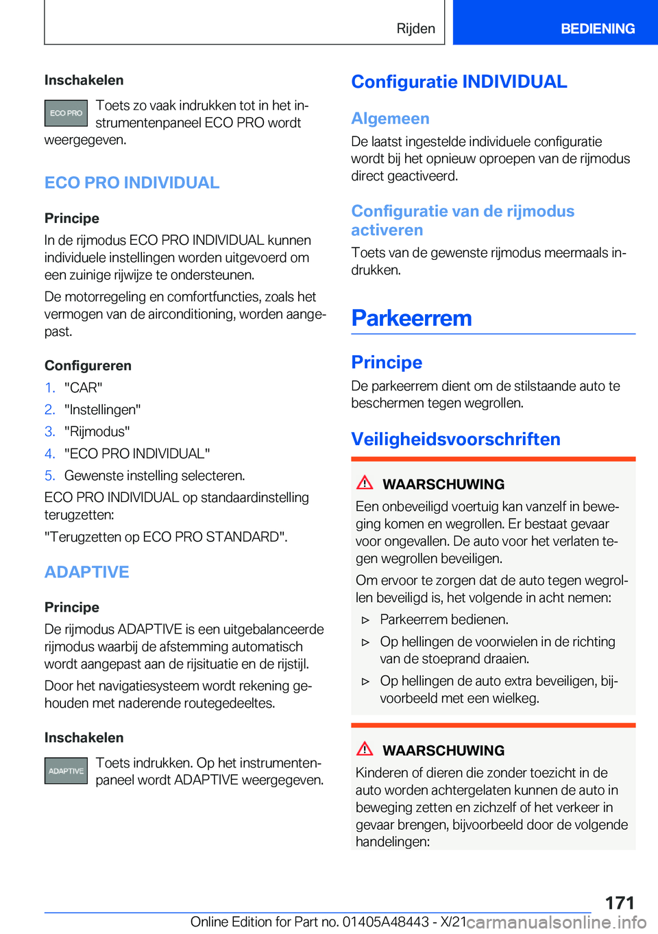BMW X7 2022  Instructieboekjes (in Dutch) �I�n�s�c�h�a�k�e�l�e�n�T�o�e�t�s��z�o��v�a�a�k��i�n�d�r�u�k�k�e�n��t�o�t��i�n��h�e�t��i�nj
�s�t�r�u�m�e�n�t�e�n�p�a�n�e�e�l��E�C�O��P�R�O��w�o�r�d�t
�w�e�e�r�g�e�g�e�v�e�n�.
�E�C�O��P�R�O�