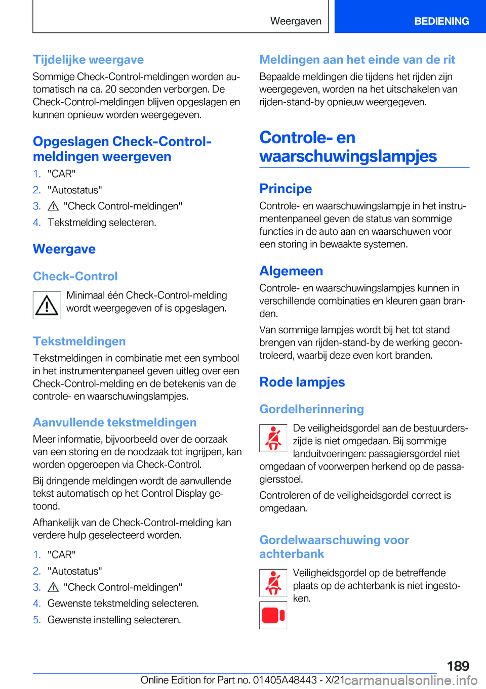 BMW X7 2022  Instructieboekjes (in Dutch) �T�i�j�d�e�l�i�j�k�e��w�e�e�r�g�a�v�e
�S�o�m�m�i�g�e��C�h�e�c�k�-�C�o�n�t�r�o�l�-�m�e�l�d�i�n�g�e�n��w�o�r�d�e�n��a�uj �t�o�m�a�t�i�s�c�h��n�a��c�a�.��2�0��s�e�c�o�n�d�e�n��v�e�r�b�o�r�g�e�n