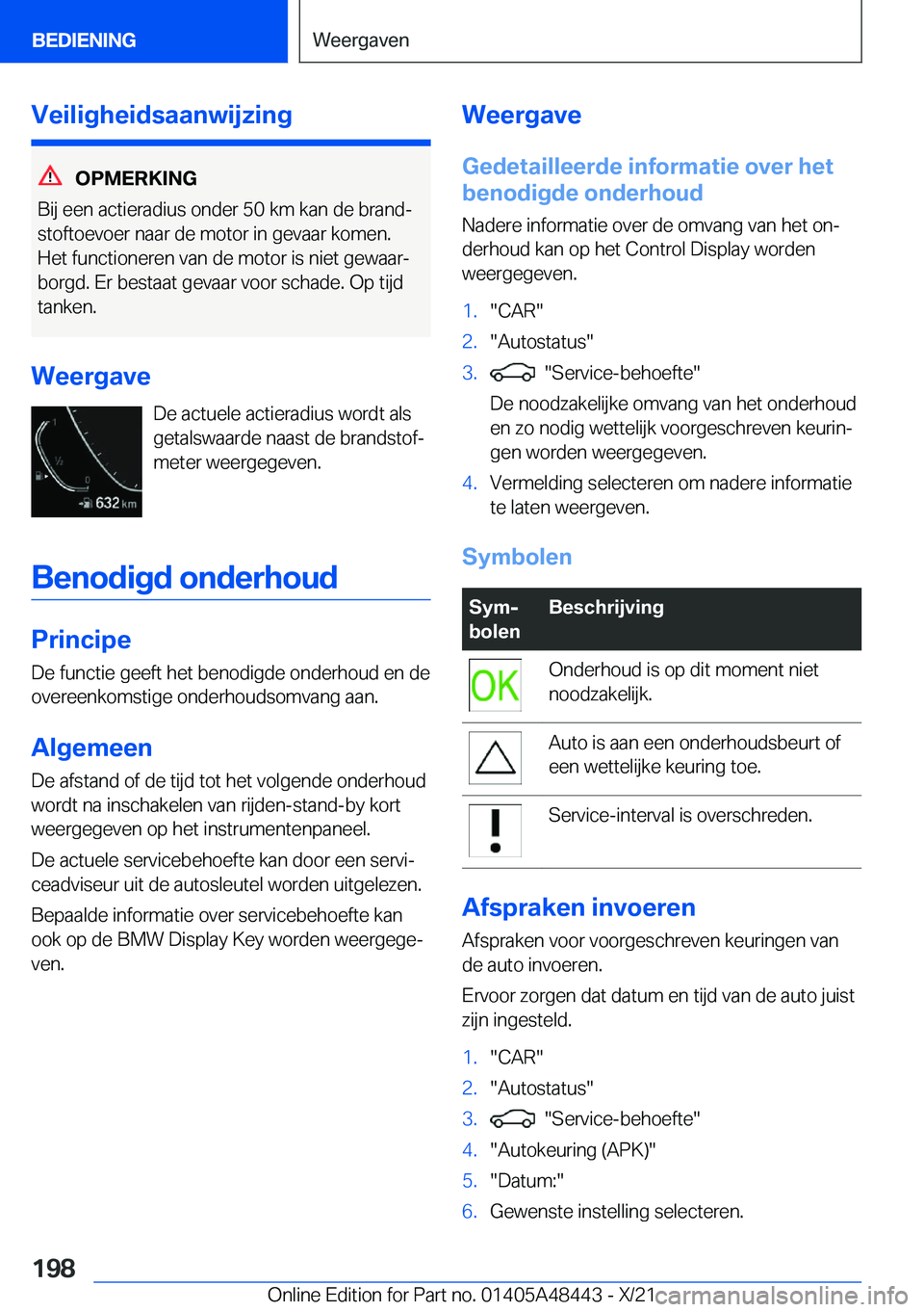 BMW X7 2022  Instructieboekjes (in Dutch) �V�e�i�l�i�g�h�e�i�d�s�a�a�n�w�i�j�z�i�n�g
�O�P�M�E�R�K�I�N�G
�B�i�j��e�e�n��a�c�t�i�e�r�a�d�i�u�s��o�n�d�e�r��5�0��k�m��k�a�n��d�e��b�r�a�n�dj �s�t�o�f�t�o�e�v�o�e�r��n�a�a�r��d�e��m�o�t�