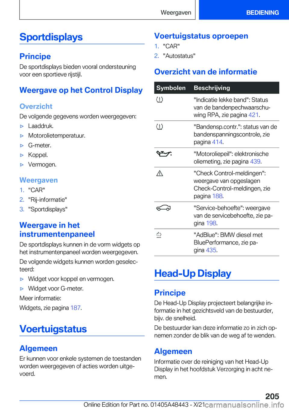 BMW X7 2022  Instructieboekjes (in Dutch) �S�p�o�r�t�d�i�s�p�l�a�y�s
�P�r�i�n�c�i�p�e�D�e��s�p�o�r�t�d�i�s�p�l�a�y�s��b�i�e�d�e�n��v�o�o�r�a�l��o�n�d�e�r�s�t�e�u�n�i�n�g�v�o�o�r��e�e�n��s�p�o�r�t�i�e�v�e��r�i�j�s�t�i�j�l�.
�W�e�e�r�g�a