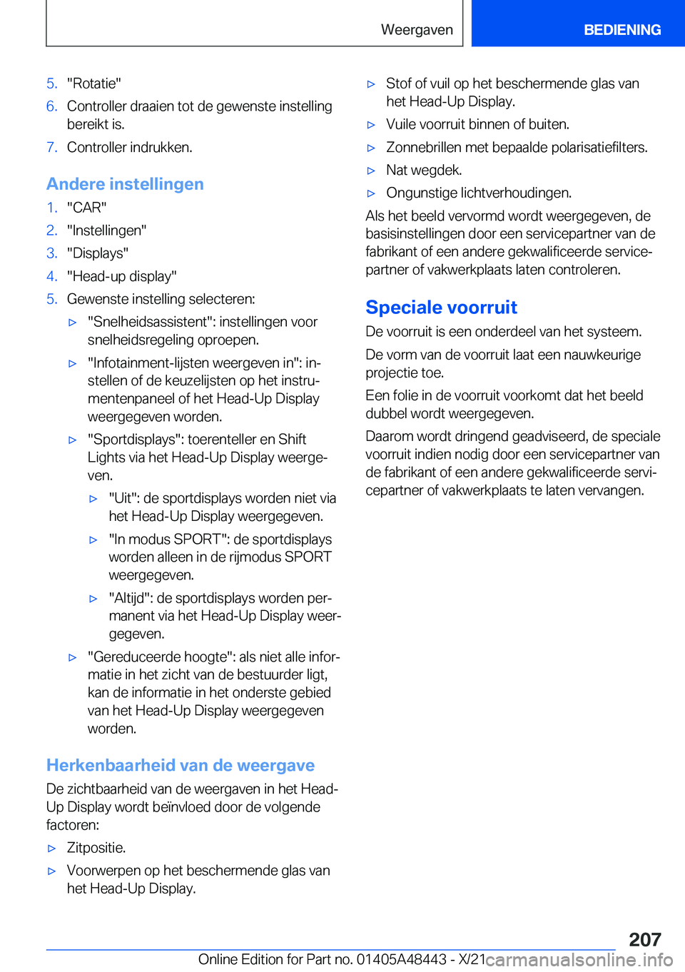BMW X7 2022  Instructieboekjes (in Dutch) �5�.��R�o�t�a�t�i�e��6�.�C�o�n�t�r�o�l�l�e�r��d�r�a�a�i�e�n��t�o�t��d�e��g�e�w�e�n�s�t�e��i�n�s�t�e�l�l�i�n�g�b�e�r�e�i�k�t��i�s�.�7�.�C�o�n�t�r�o�l�l�e�r��i�n�d�r�u�k�k�e�n�.
�A�n�d�e�r�e��