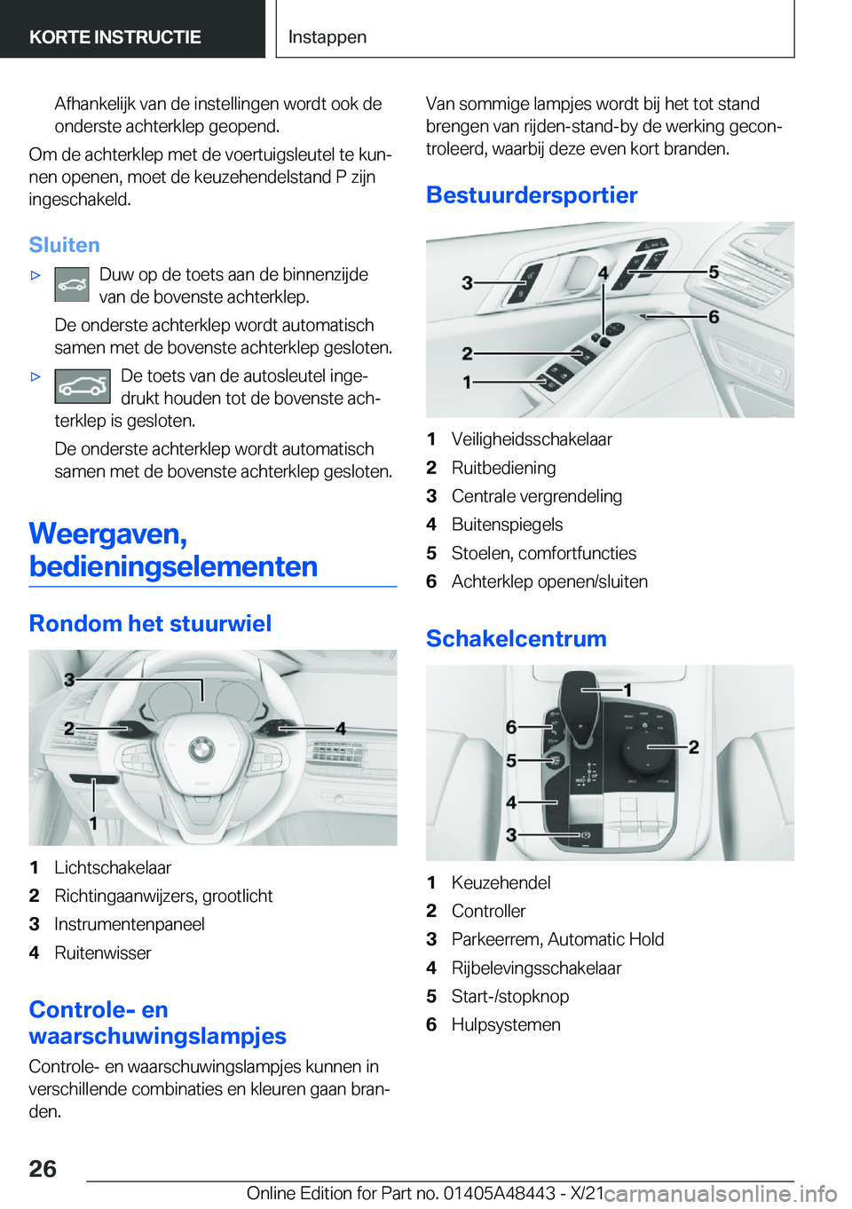 BMW X7 2022  Instructieboekjes (in Dutch) �A�f�h�a�n�k�e�l�i�j�k��v�a�n��d�e��i�n�s�t�e�l�l�i�n�g�e�n��w�o�r�d�t��o�o�k��d�e�o�n�d�e�r�s�t�e��a�c�h�t�e�r�k�l�e�p��g�e�o�p�e�n�d�.
�O�m��d�e��a�c�h�t�e�r�k�l�e�p��m�e�t��d�e��v�o�e�