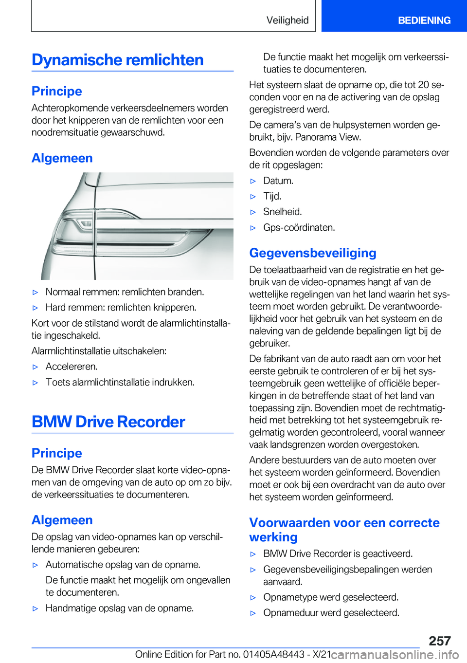 BMW X7 2022  Instructieboekjes (in Dutch) �D�y�n�a�m�i�s�c�h�e��r�e�m�l�i�c�h�t�e�n
�P�r�i�n�c�i�p�e�A�c�h�t�e�r�o�p�k�o�m�e�n�d�e��v�e�r�k�e�e�r�s�d�e�e�l�n�e�m�e�r�s��w�o�r�d�e�n
�d�o�o�r��h�e�t��k�n�i�p�p�e�r�e�n��v�a�n��d�e��r�e�m